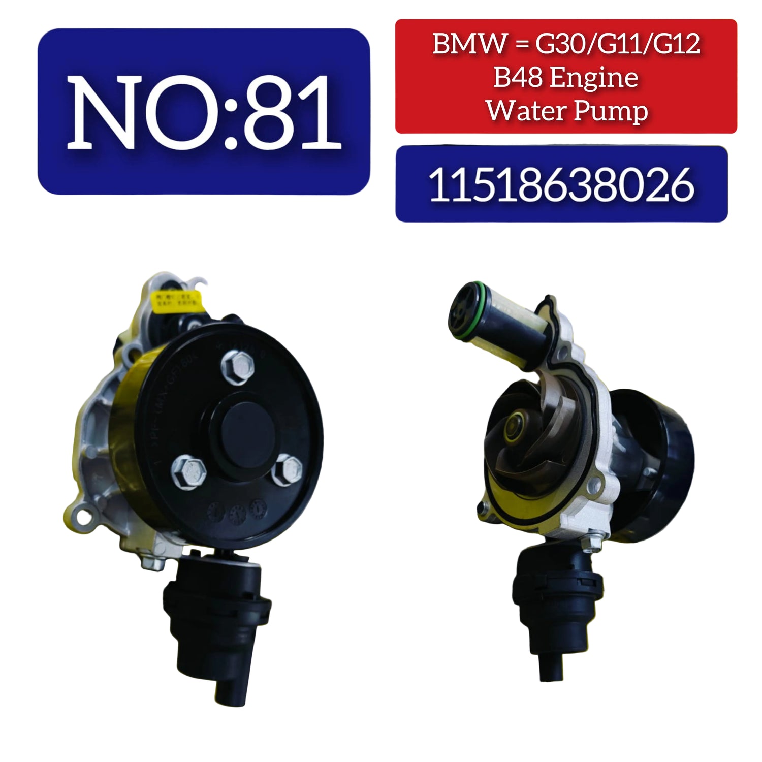 Water Pump 11518638026 11512367474 11517644809 11518575695 11518592238 Compatible With BMW 1 Series (F20) & 3 Series (F30, F80) & 3 Series (G20, G80, G28) & 3 Gran Turismo (F34) &  5 Series (G30, F90) &  7 Series  (G11, G12) & X3 (G01, F97, G08) Tag No.81