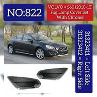 Fog Lamp Cover With Chrome Right 31323412 & Left 31323411 Compatible With  VOLVO  Volvo S60 (2010-2013) Tag No.822