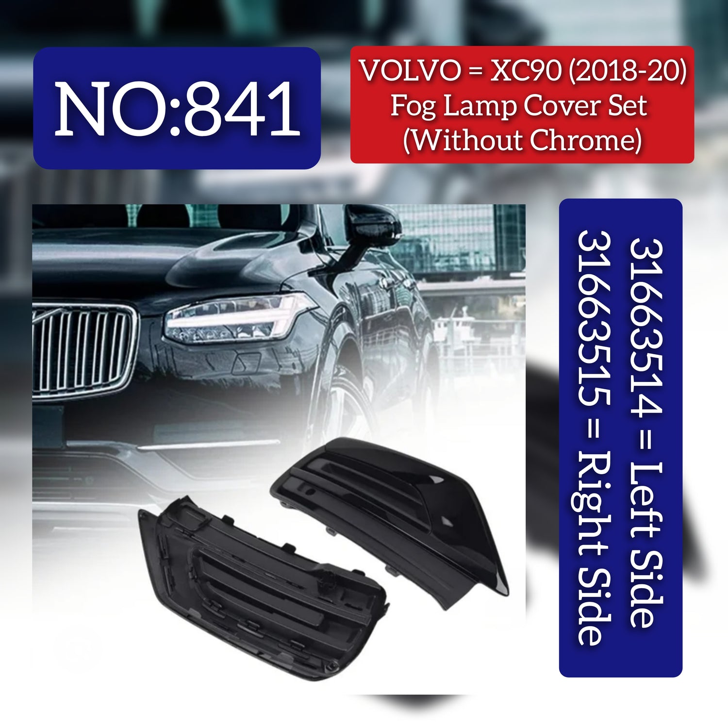 Fog Lamp Cover Set Without Chrome Left 31663514F & Right 31663515F Compatible With Volvo XC90 (2018-2020) Tag No.841