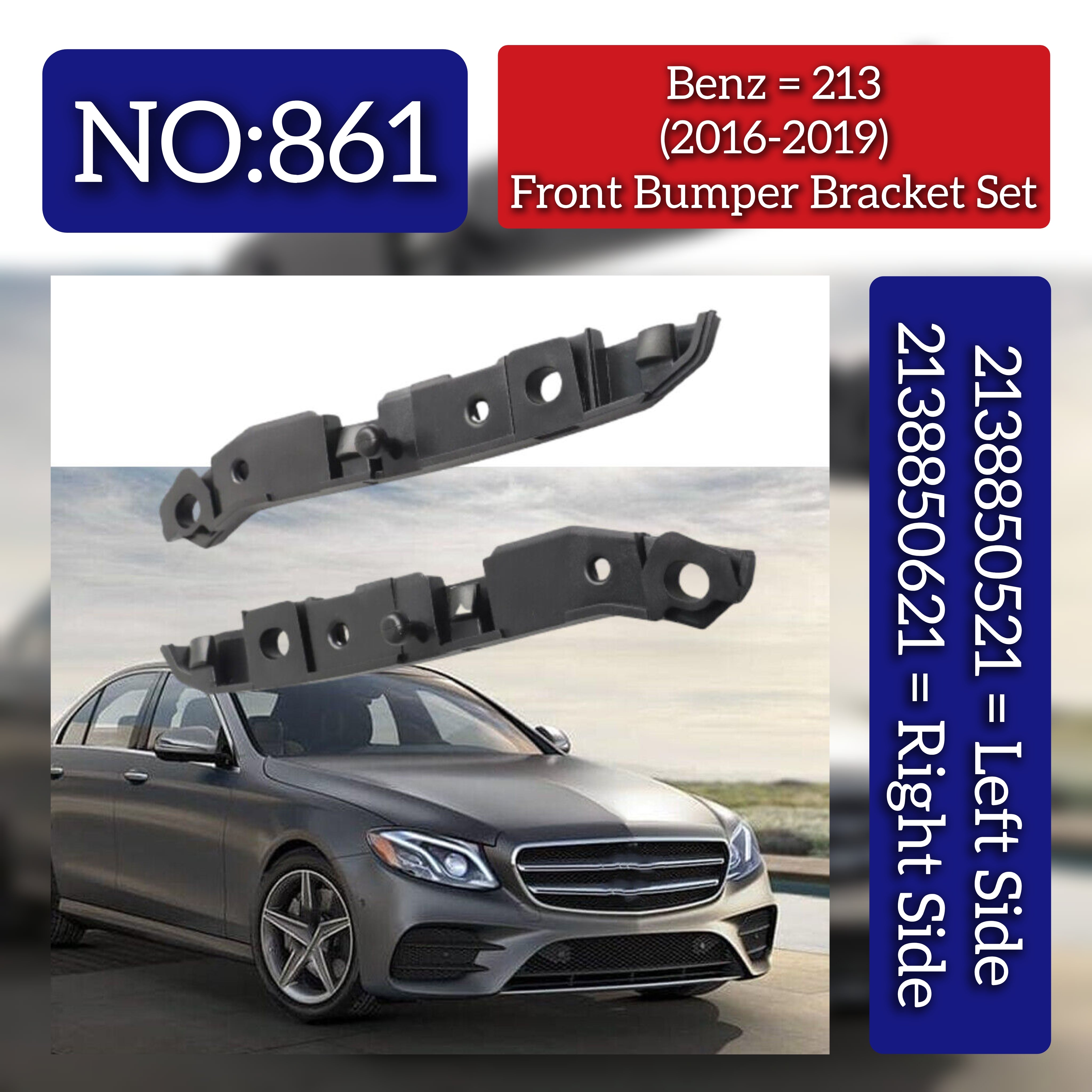 Front Bumper Bracket Set Left (2138850621) & Right (2138850521) Compatible With Mercedes-Benz E-Class W213 (2016-2019) Tag No.861