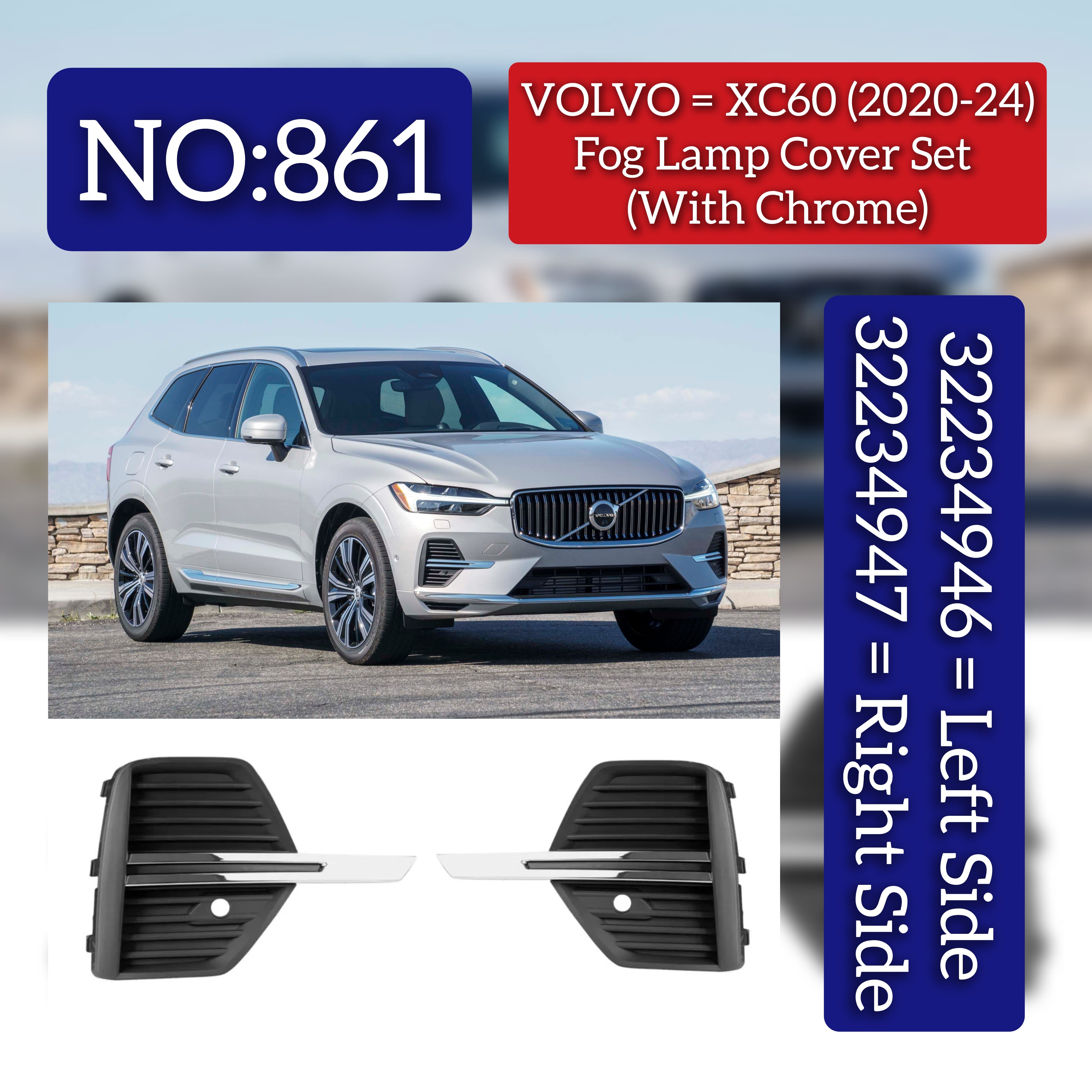 Fog Lamp Cover Left 32234946 & Right 32234947 Fog Lamp Chrome Right 32234952 & Left 32234953  Compatible With Volvo XC60 (2020-2024) Tag No.861