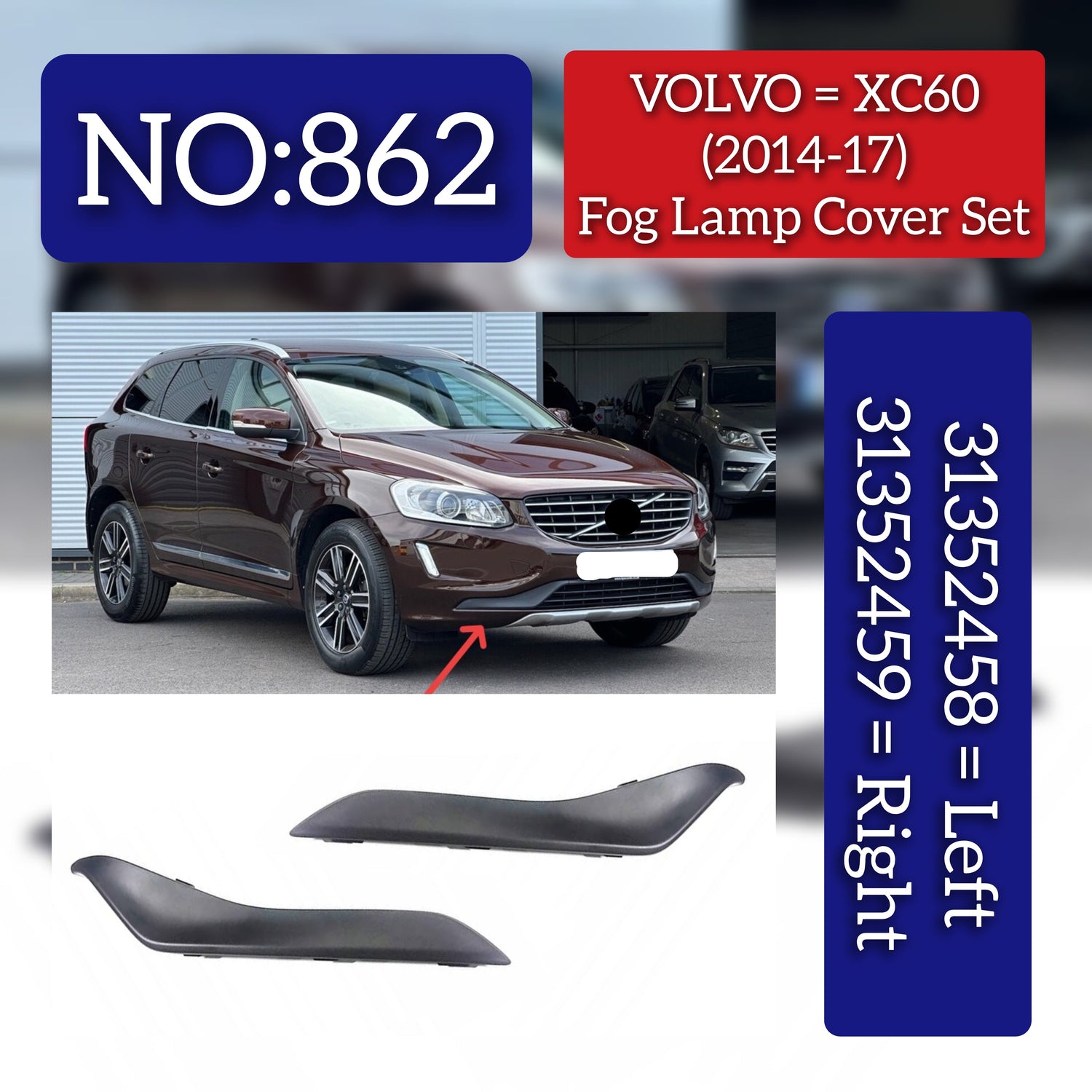 Fog Lamp Cover Left 31352458 & Right 31352459 Compatible With VOLVO  Volvo XC60 & VOLVO XC60 II (246) Tag No.862