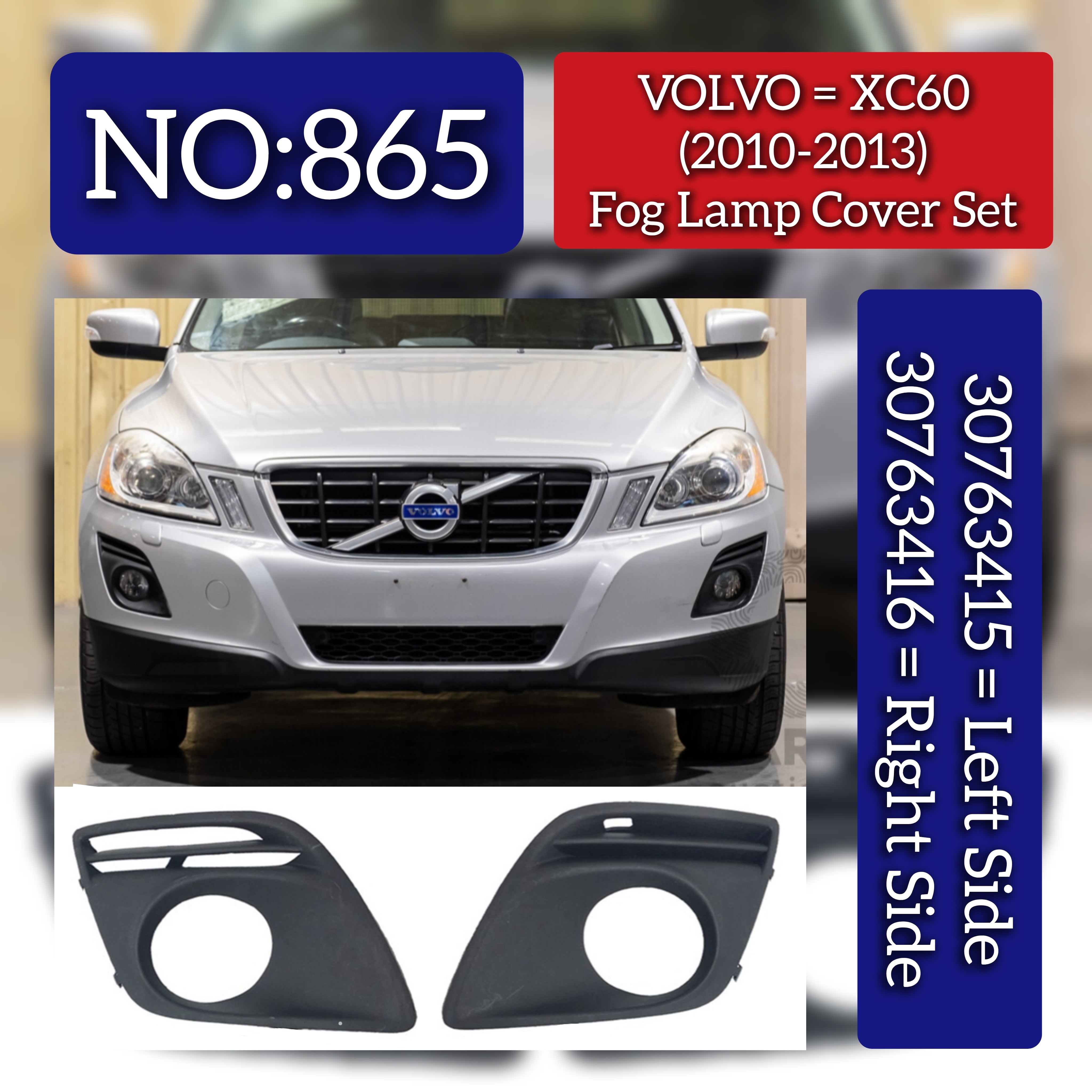 Fog Lamp Cover Set Left 30763415  & Right 30763416 Compatible With VOLVO XC60 (2010-2013) Tag No.865