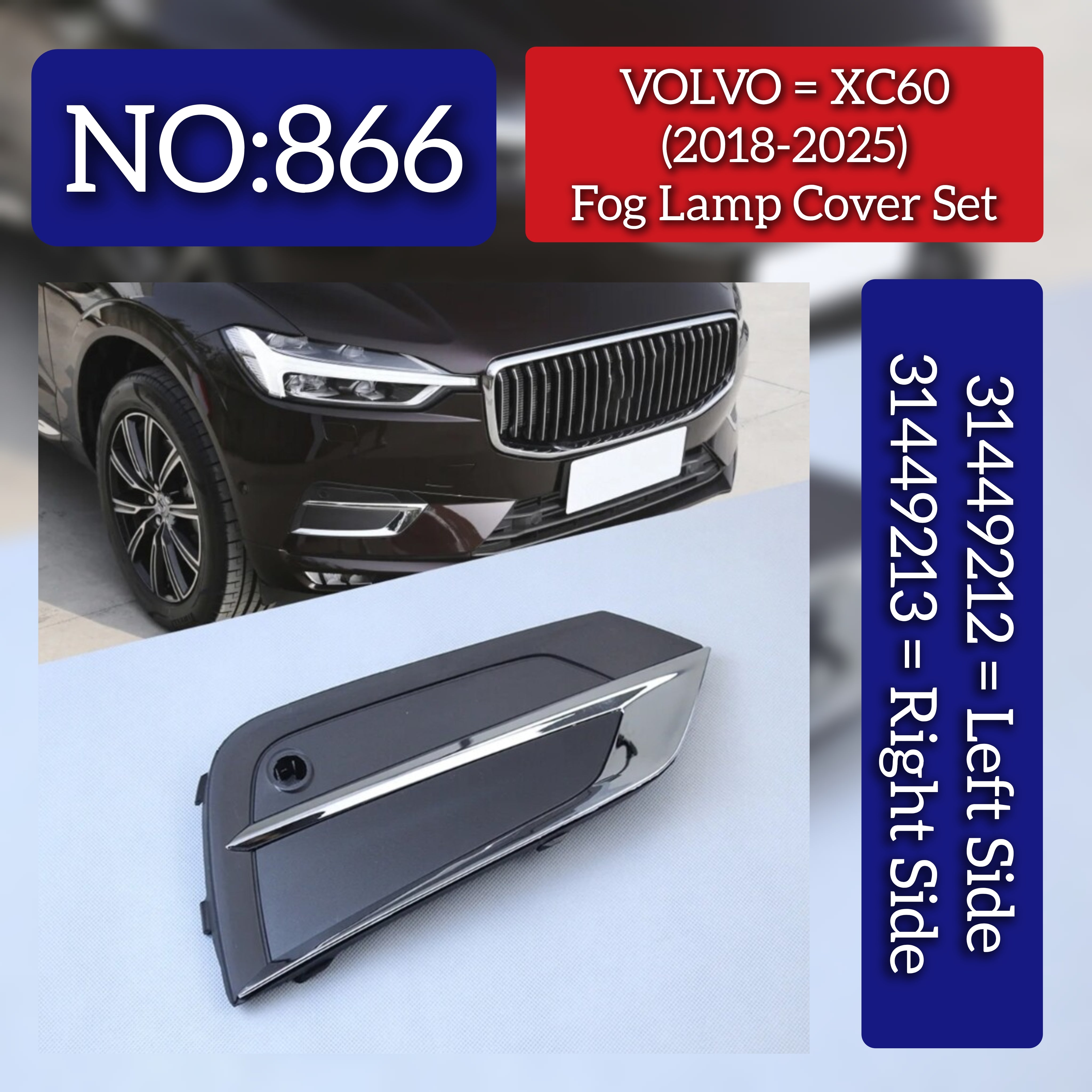 Fog Lamp cover Left 31694538/31449212 Right 31694539/31449213 Compatible With  VOLVO XC60 II (246) Tag No.866