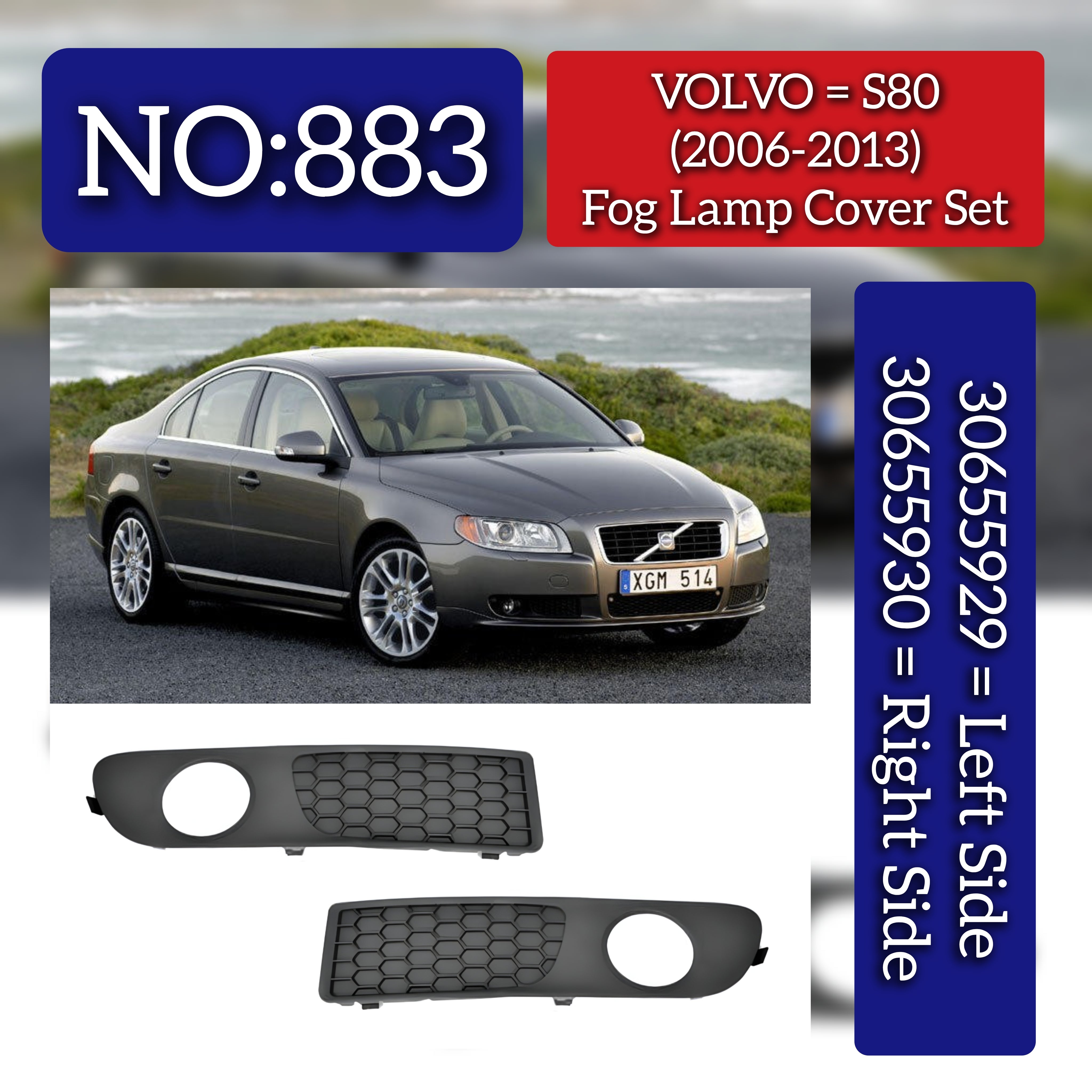 Fog Lamp Cover Set Left 30655929 & Right 30655930 Compatible With VOLVO S80 (2006-2013) Tag No.883
