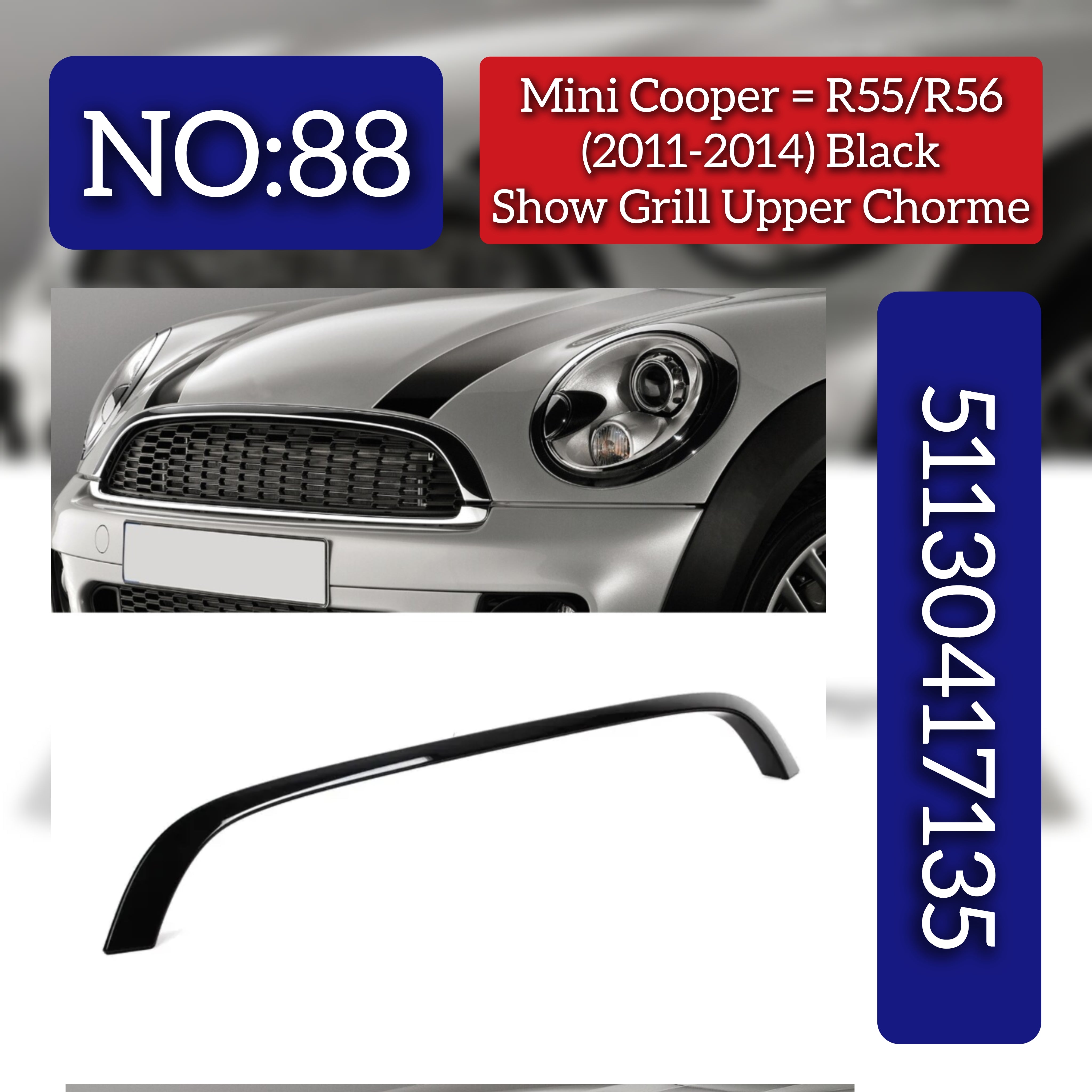 Front Grille Upper Chrome 51130417135 Compatible With Mini Cooper S (R55/R56) (2011-2014) Tag No.88