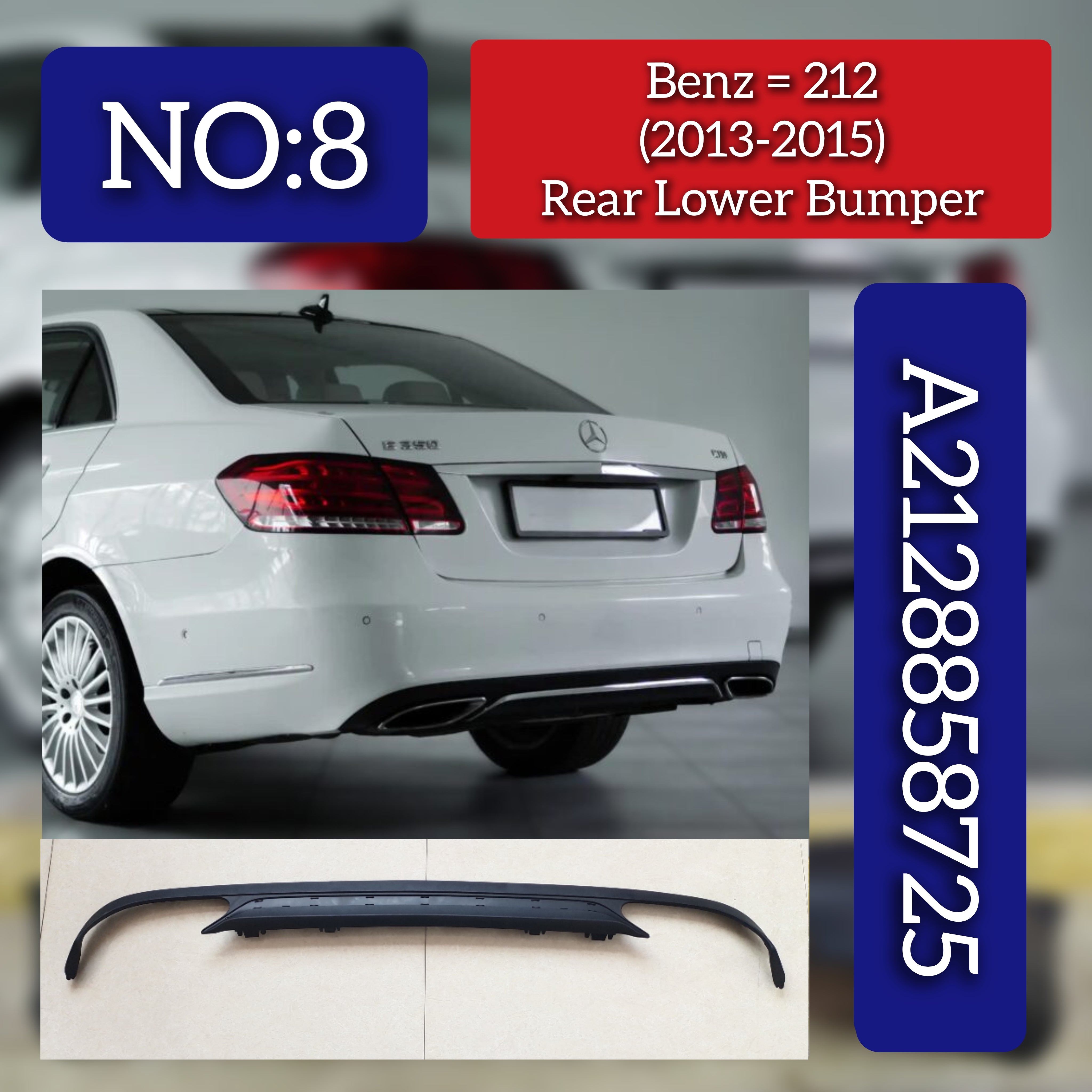 Rear Lower Bumepr A2128858725 Compatible With Mercedes Benz E-Class (2013-2015) Tag No.8