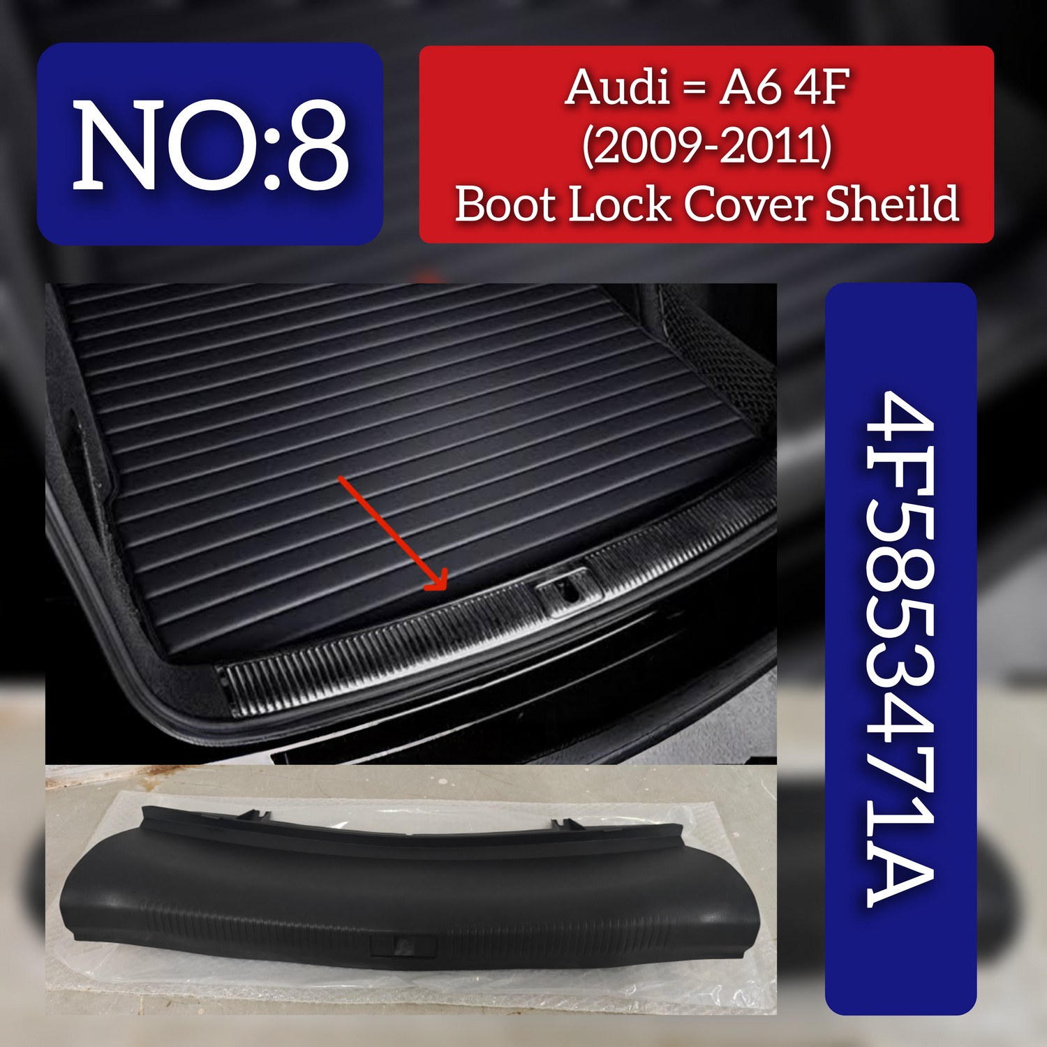 Boot Lock Cover Sheild  4F5853471A Compatible With AUDI A6 4F (2009-2011) Tag No.8