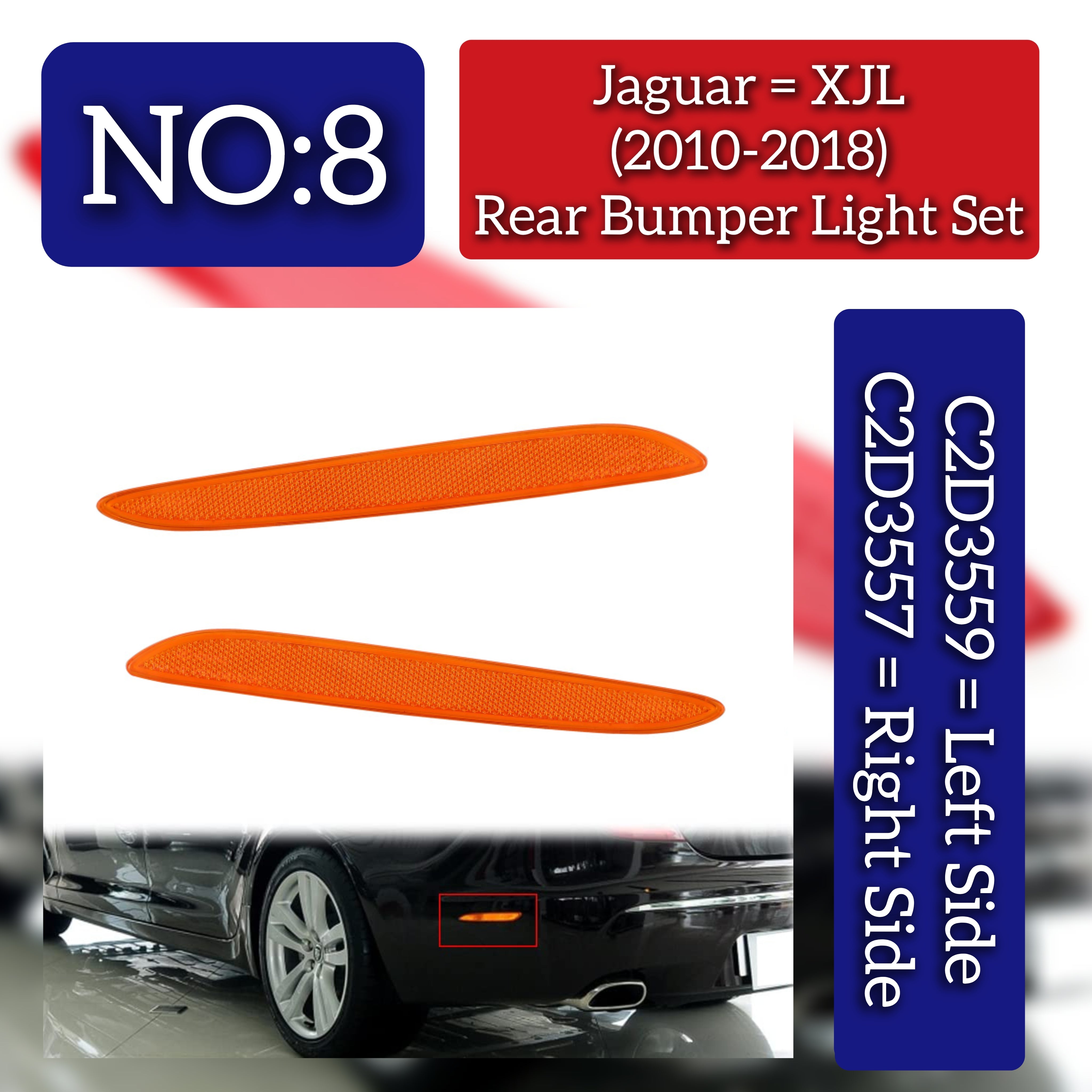 Rear Bumper Reflector Left C2D3559 Right C2D3557 Compatible With Jaguar  XJ (X351) Tag No.8
