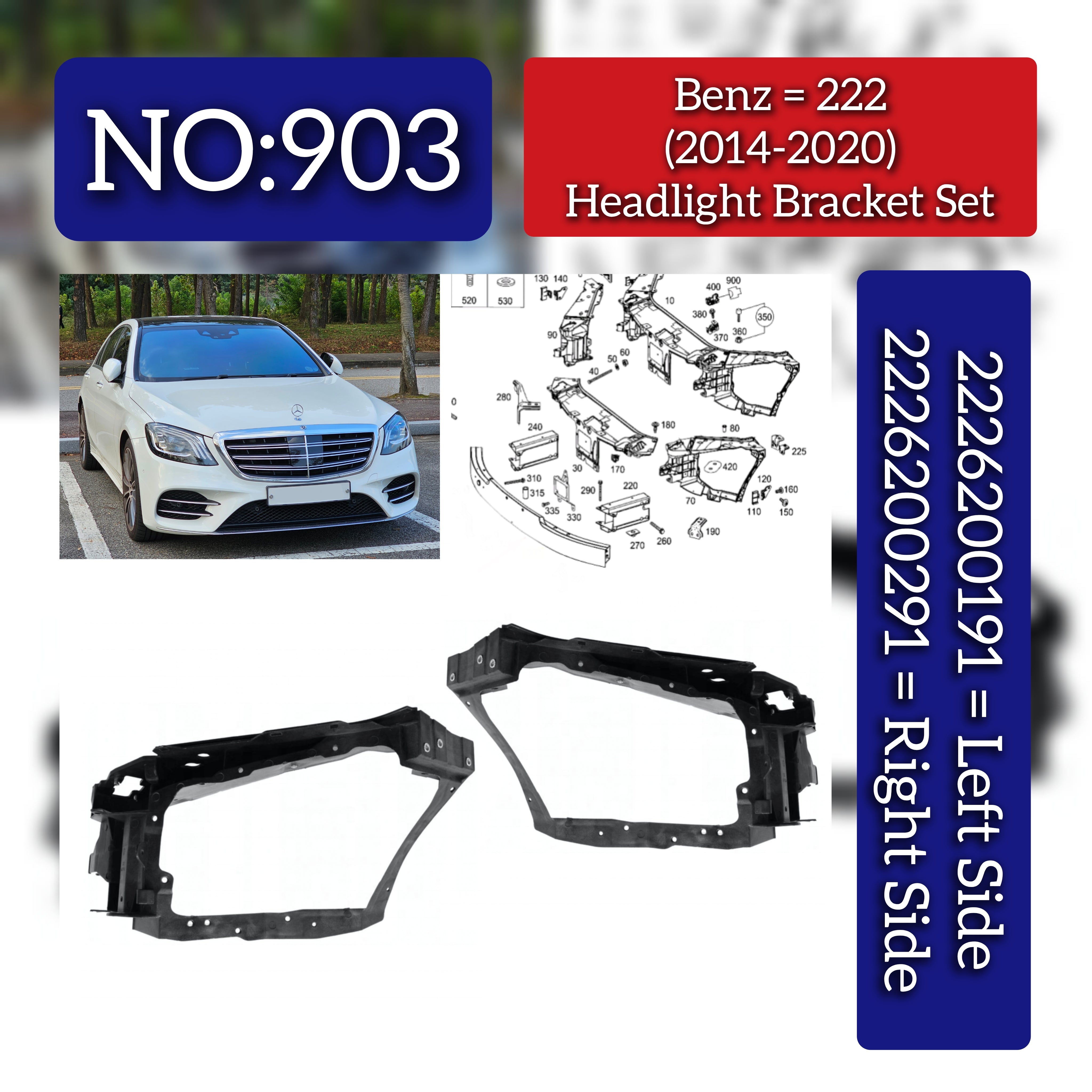 Headlight Bracket Set Left 2226200191 & Right 2226200291 Compatible With Mercedes Benz S-Class (W222) (2014-2020) Tag No.903