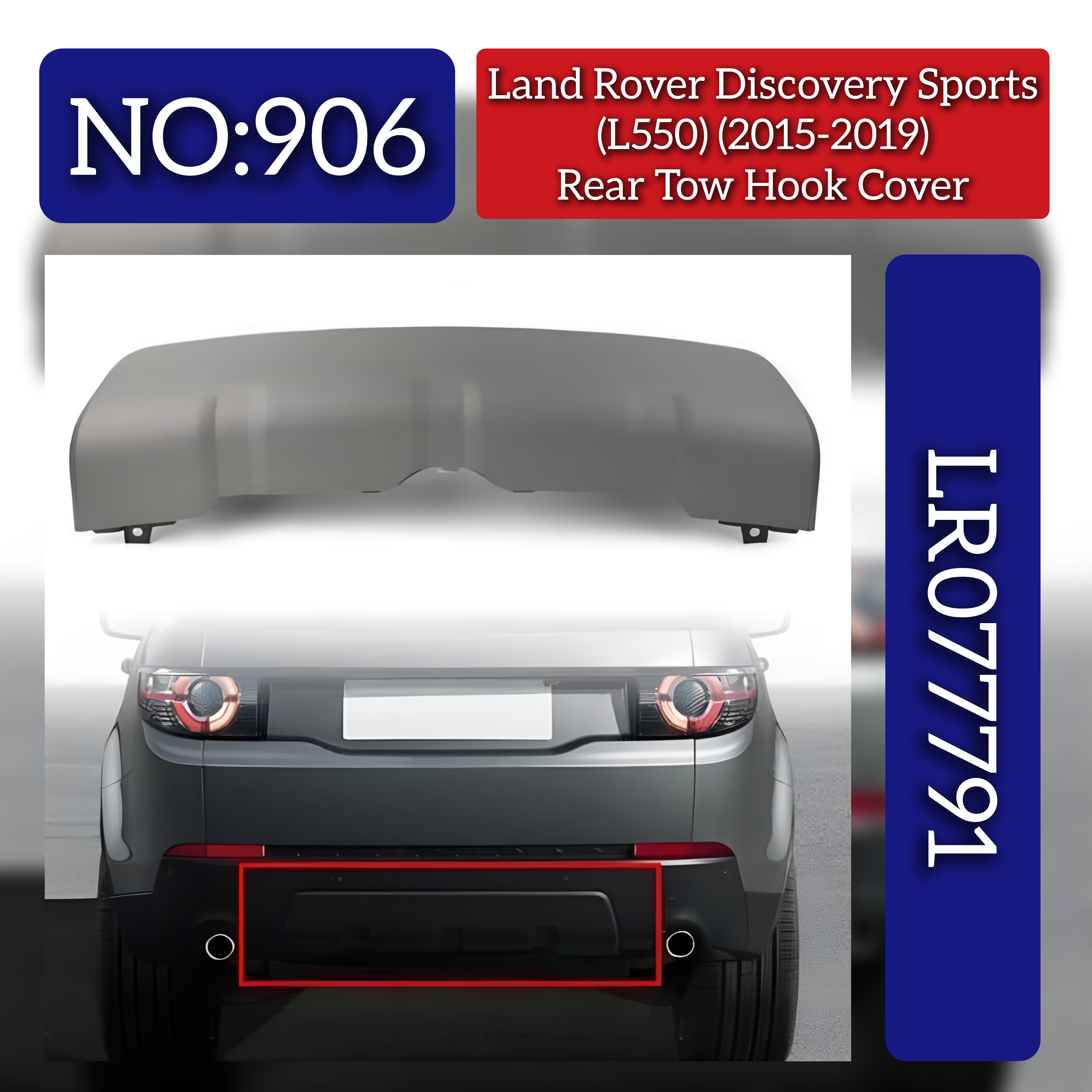 Rear Bumper Tow Hook Cover LR077791 Compatible With Land Rover Discovery Sport - L550 (2015-2019) Tag No.906