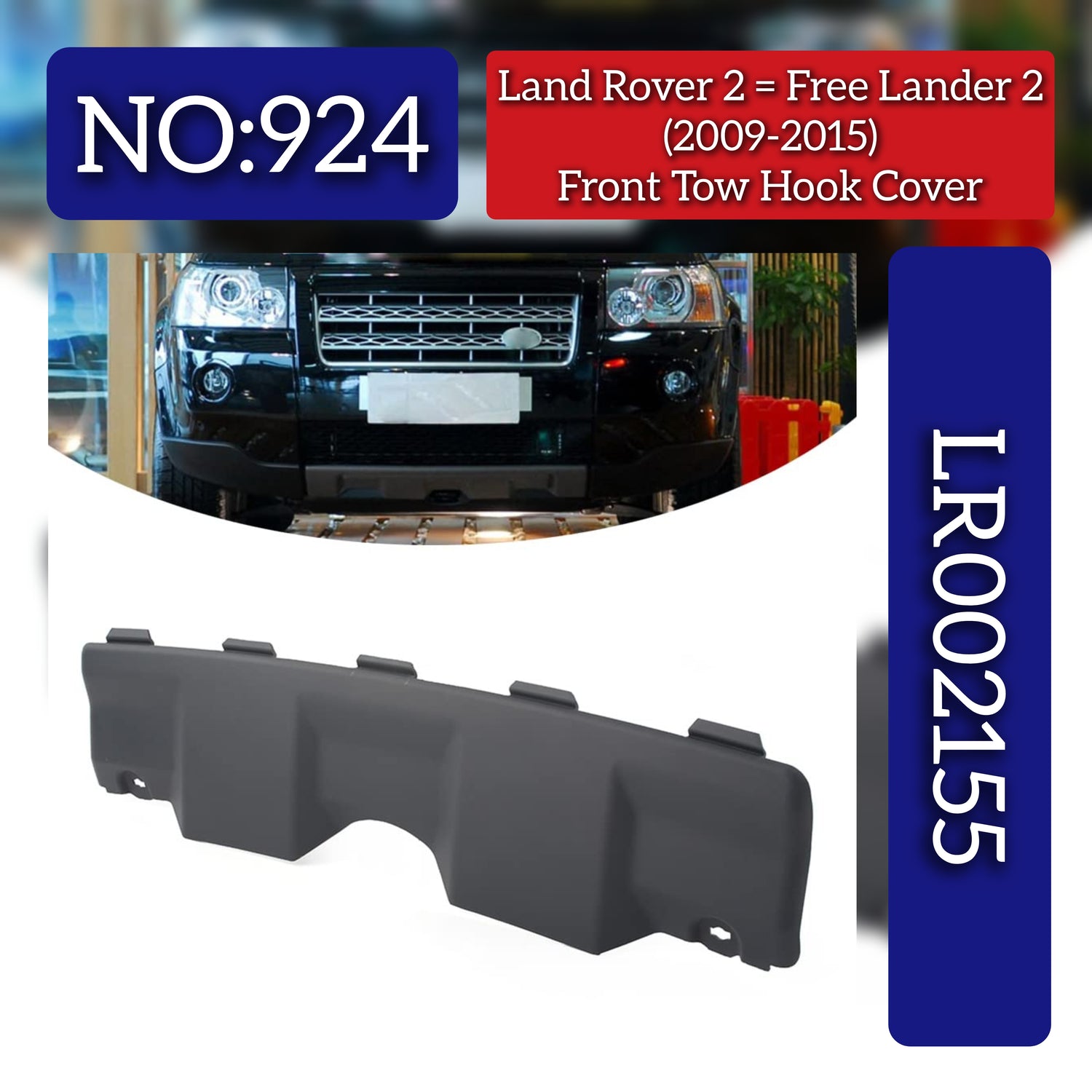 Front Tow Hook Cover LR002155 Compatible With Range Rover 2/ Free Lander 2 - L359 (2009-2015) Tag No.924