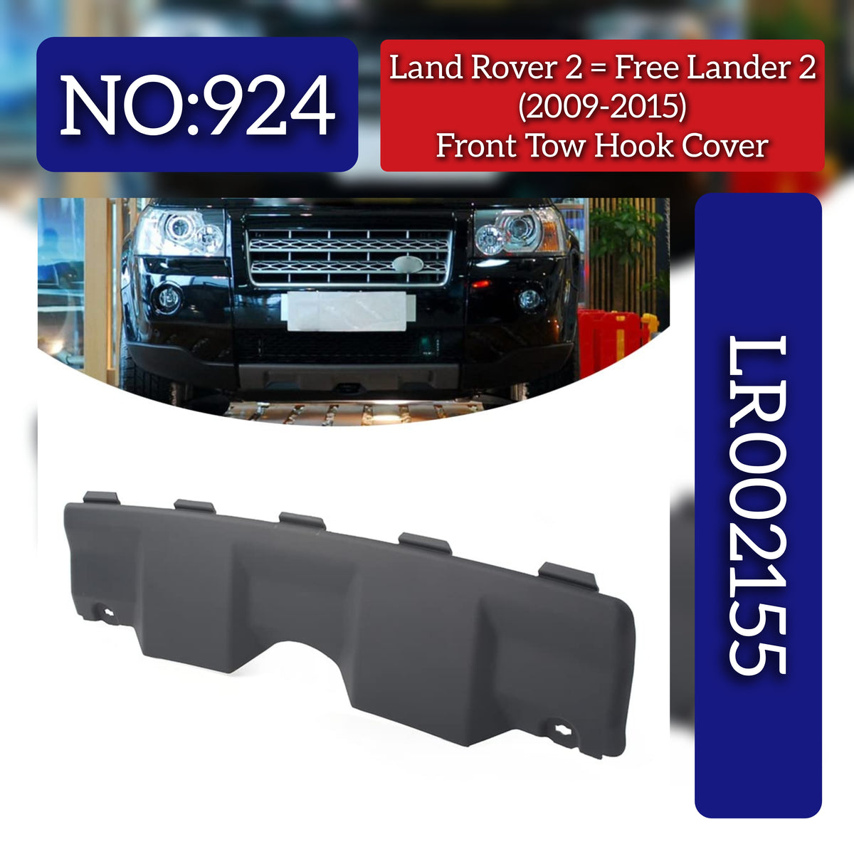 Front Tow Took Cover LR032211 Compatible With Land Rover 2 Free Lander 2 (2009-2015) Tag No.924