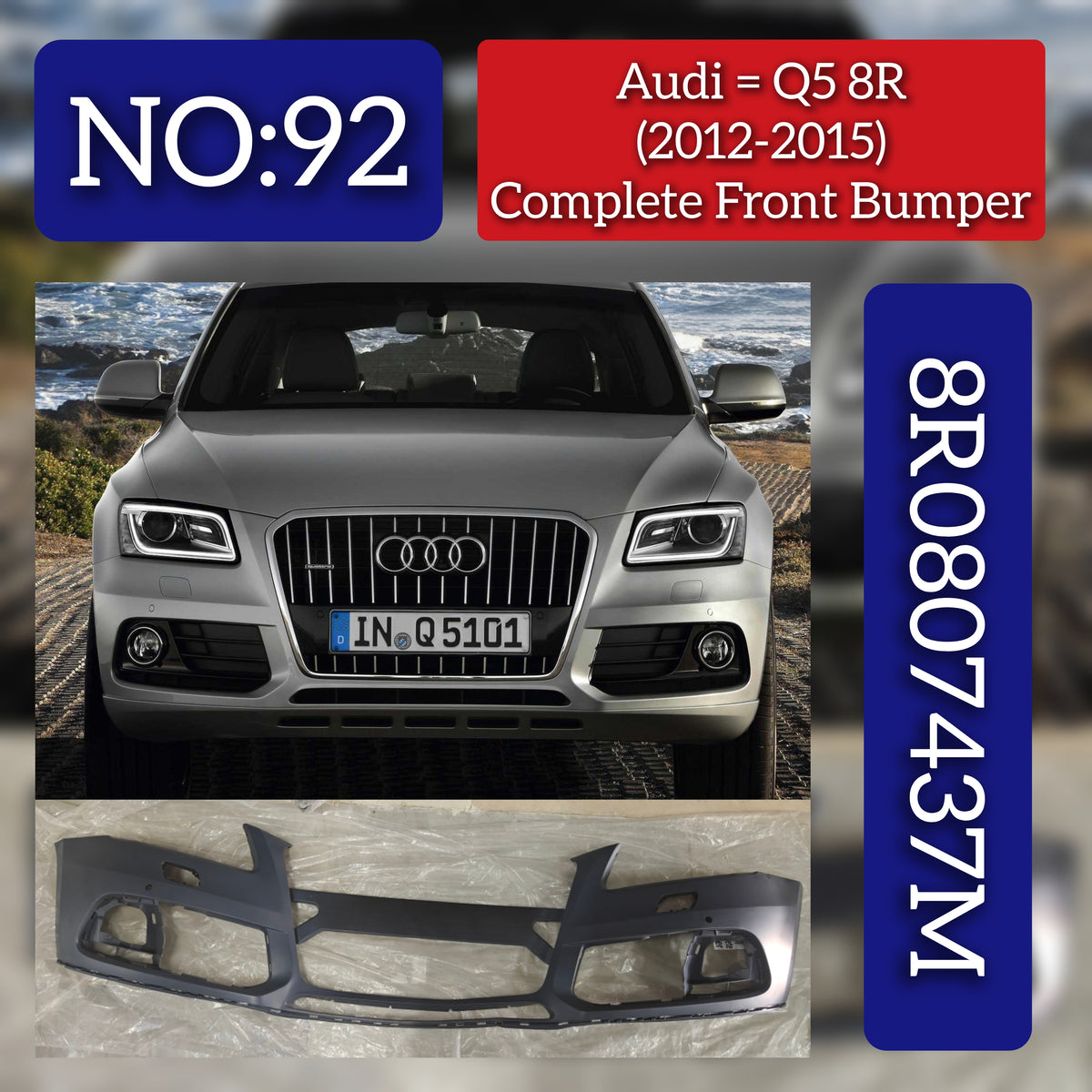 Front Bumper 8R0807437M Compatible With AUDI Q5  2013-2016 Tag No.92