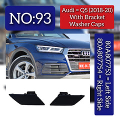 Audi Q5 (2018-2020) Washer Cap Set. 80A807754 = R.H 80A807753 = L.H. Tag 93