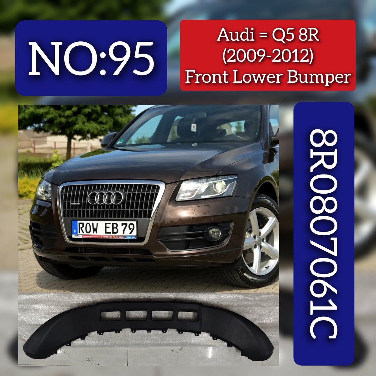 Front Lower Bumper 8R0807061C 8R0807061C4U8 Compatible With AUDI Q5 (8RB) - (2009-2012) Tag No.95