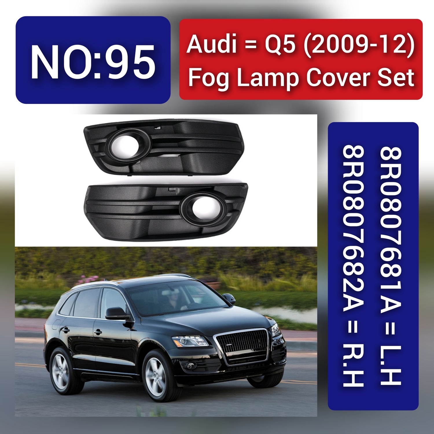 Fog Lamp Cover Left 8R0807681A & Right 8R0807682A 8R0807681A01C Compatible With AUDI Q5 (2009-12) Tag No.95