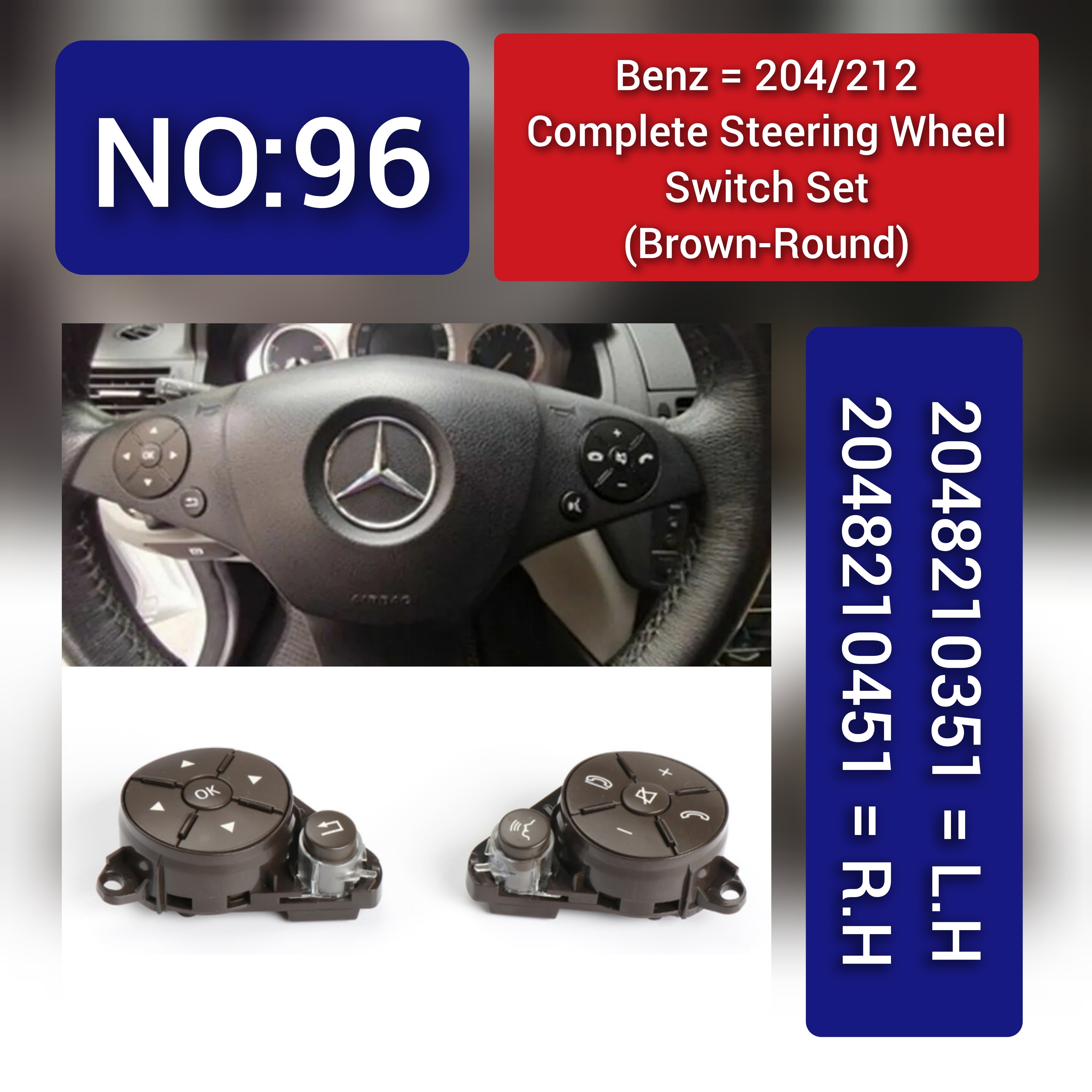 Mercedes-Benz C-CLASS W204 / E-CLASS W212 Complete Steering Wheel Switch Set Brown-Round for W204 and W214 Models - Left Hand 2048210351 and Right Hand 2048210451 Options Available Tag-SW-96