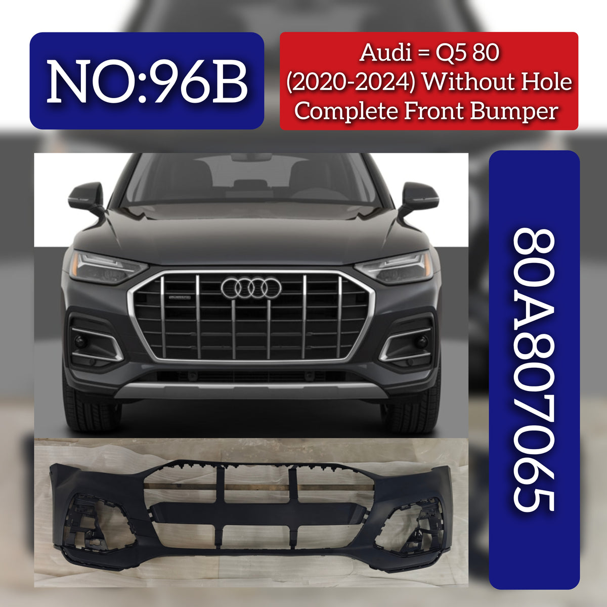 Complete Front Bumper 80D807065 Compatible With AUDI Q5 (80) (2021-23) Tag No.96B