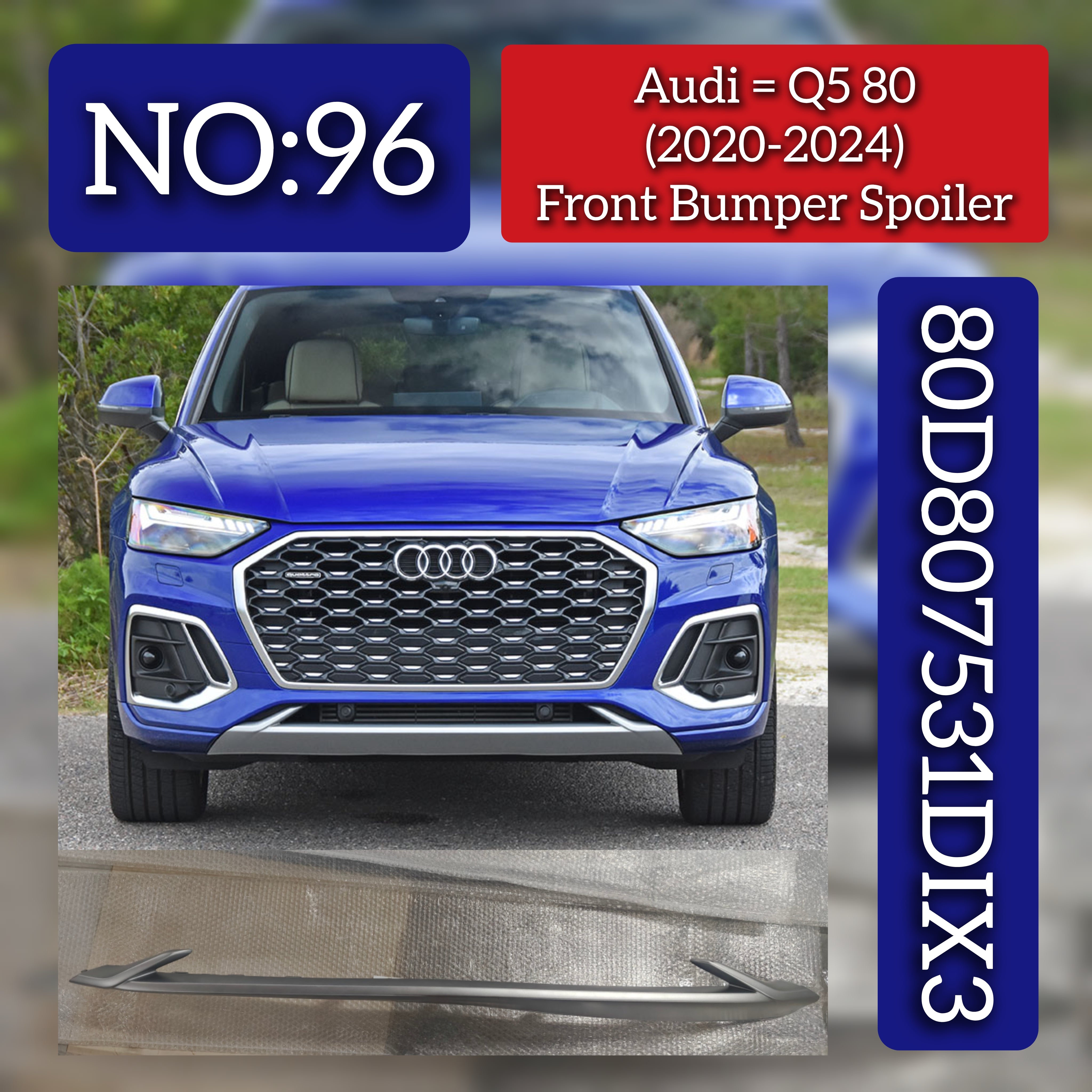 Front Bumper Spoiler 80D807531DIX3 Compatible With Audi Q5 80 (2020-2024) Tag No.96