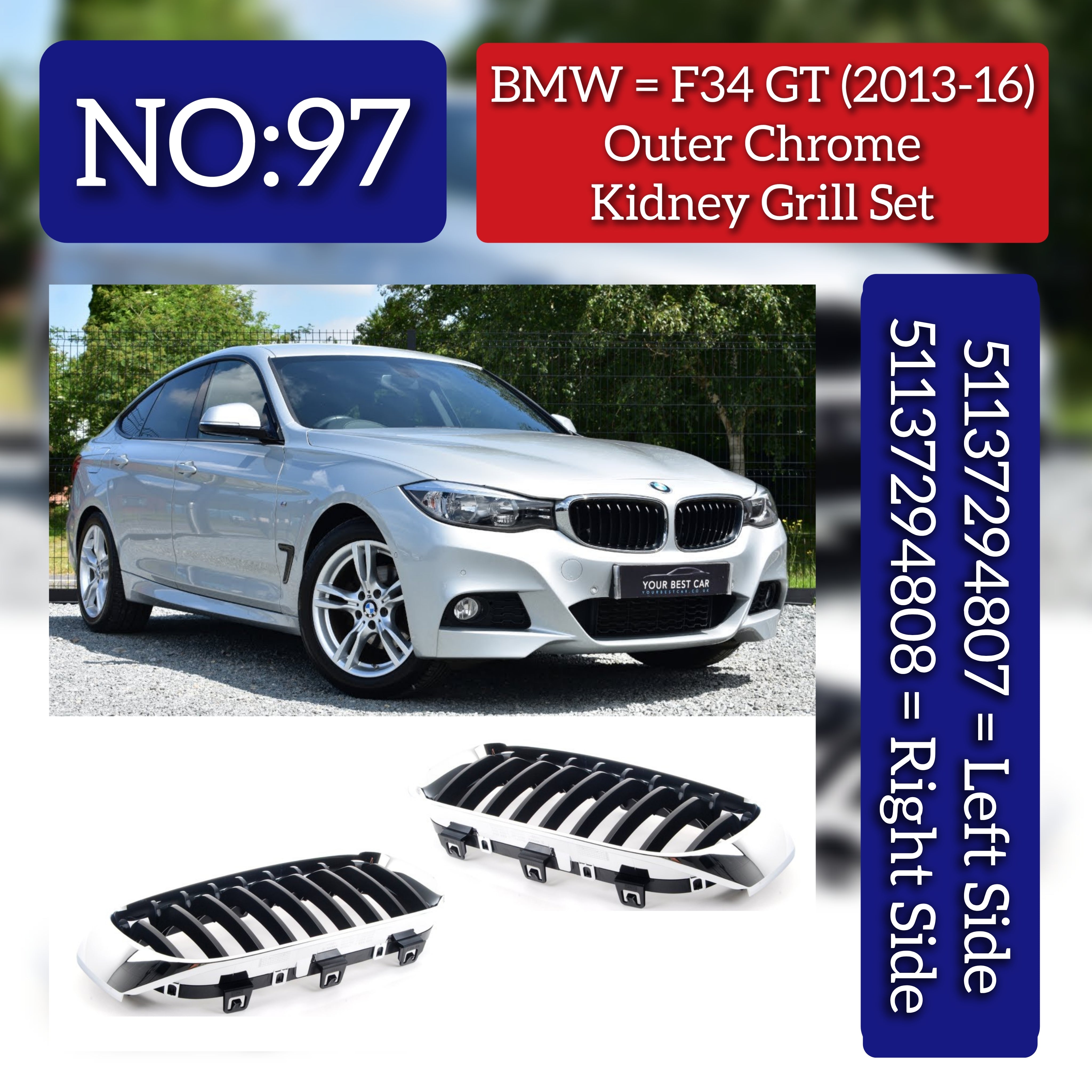 Outer Chrome Kidney Grill Set Left 51137294807 & Right 51137294808 Compatible With BMW 3 Series GT (F34) (2013-2016) Tag No.97