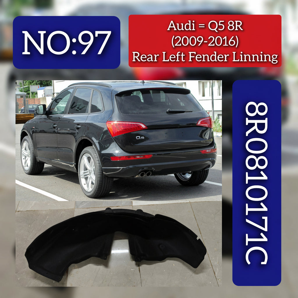 Rear Left Fender Linning 8R0810171C Compatible With AUDI Q5 8R Tag No.97