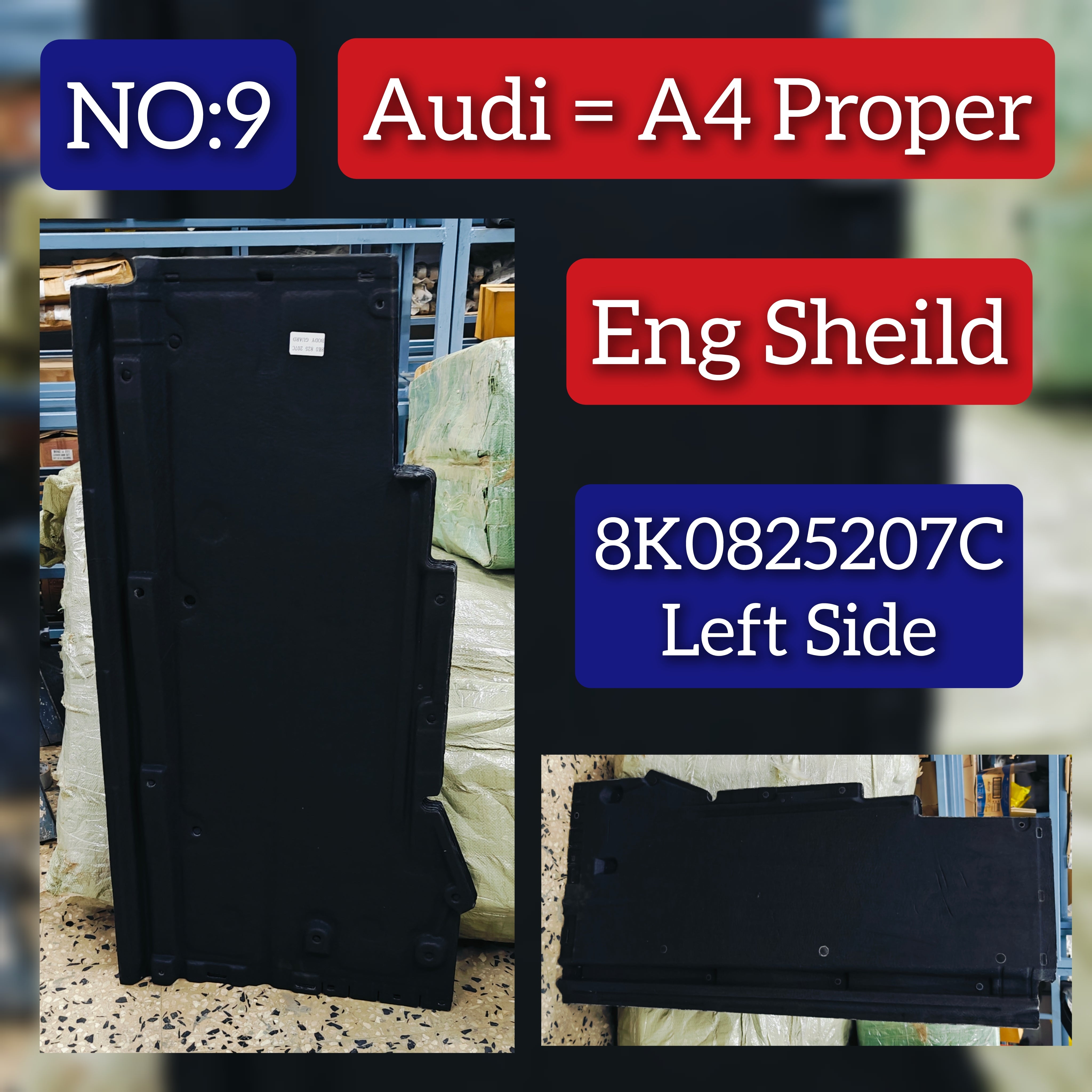 Engine Sheild Left 8K0825208C Compatible With Audi A4 Proper Tag No.9