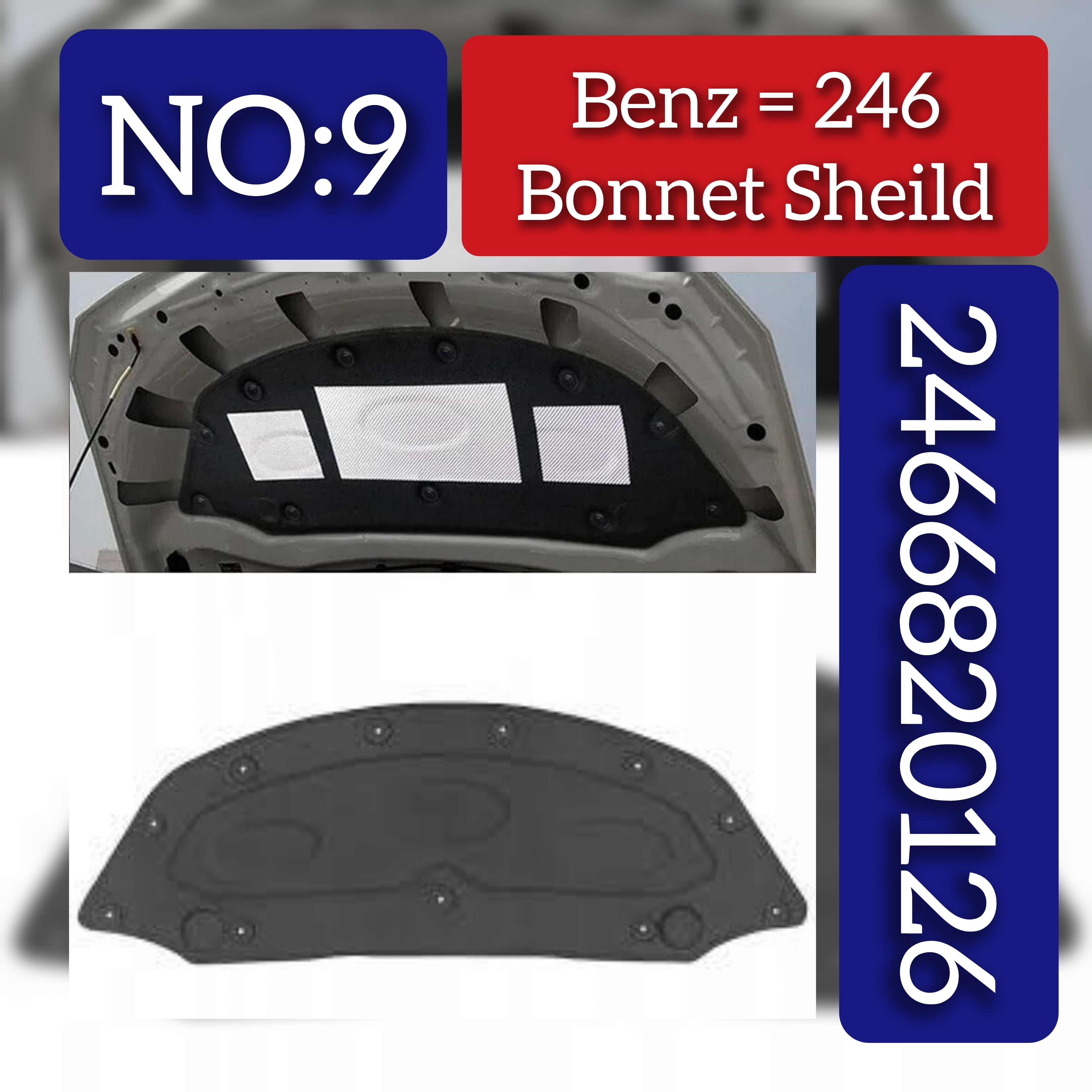 FRONT BONNET HOOD SOUND INSULATION A2466820126 Compatible With MERCEDES-BENZ B-CLASS Sports Tourer (W246, W242) (2012) Tag No.9