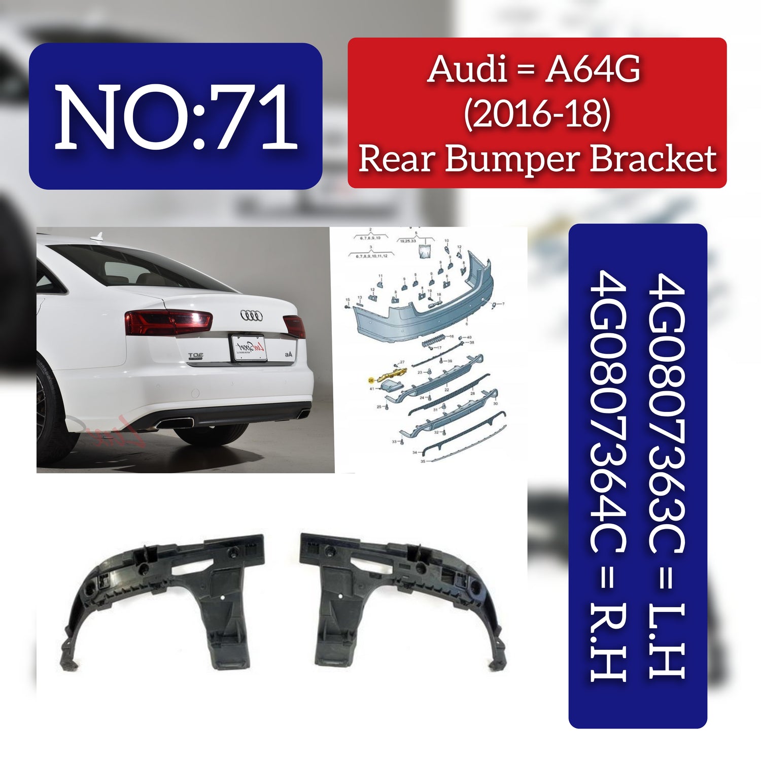 Rear Bumper Bracket Left 4G0807363C & Right 4G0807364C Compatible With AUDI A6 C7 (4G2, 4GC) | A6 / S6 (2016-2018) Tag No.71