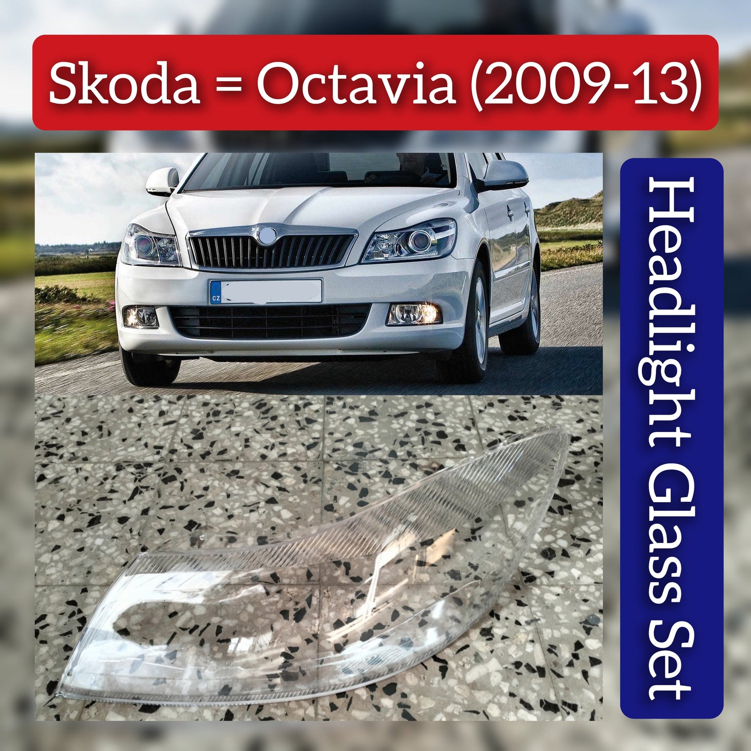 Front Headlight Glass Compatible with  Skoda Octavia-2009-2013.