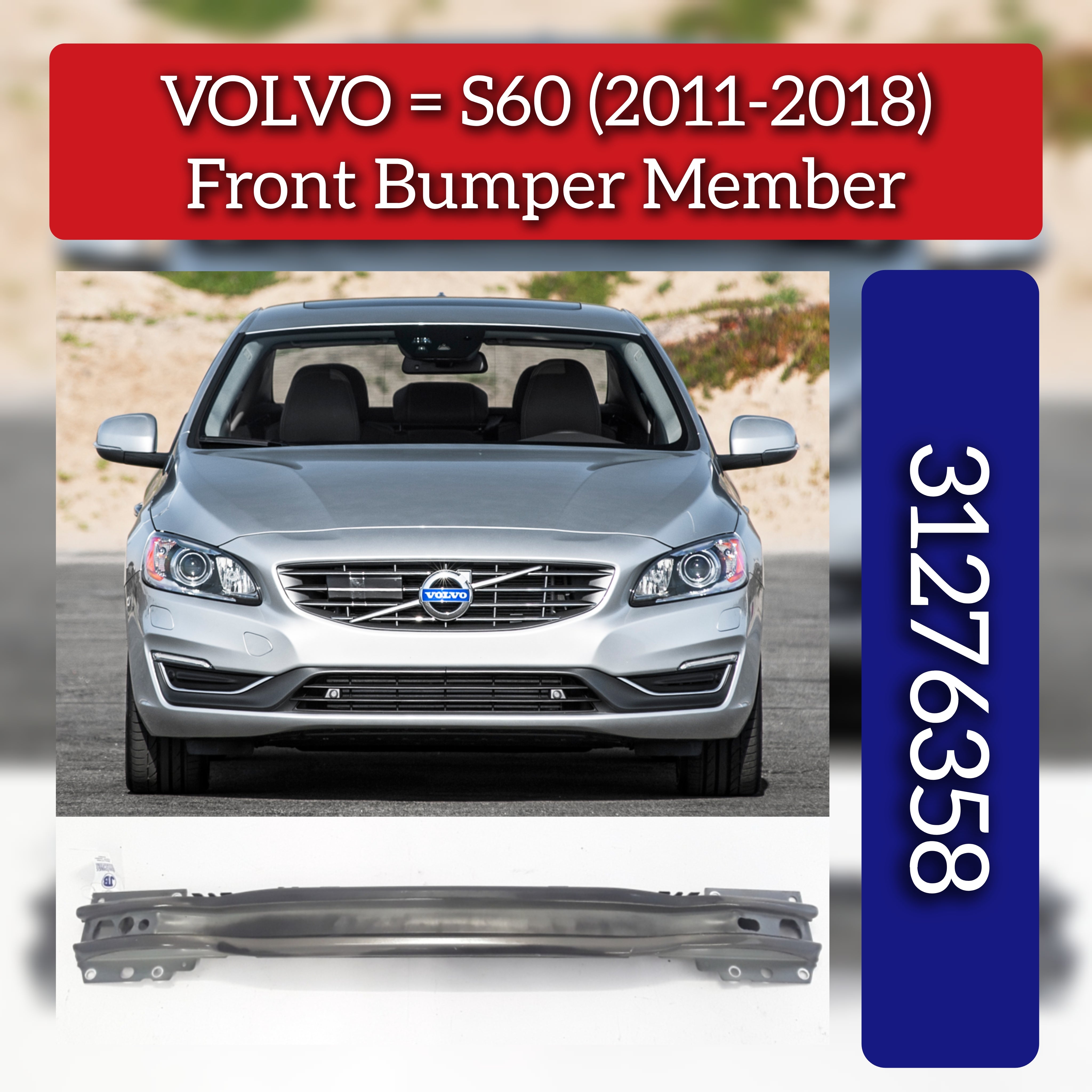 Front Bumper Member 31276358 31349058 Compatible With VOLVO S60 (2011-2018)