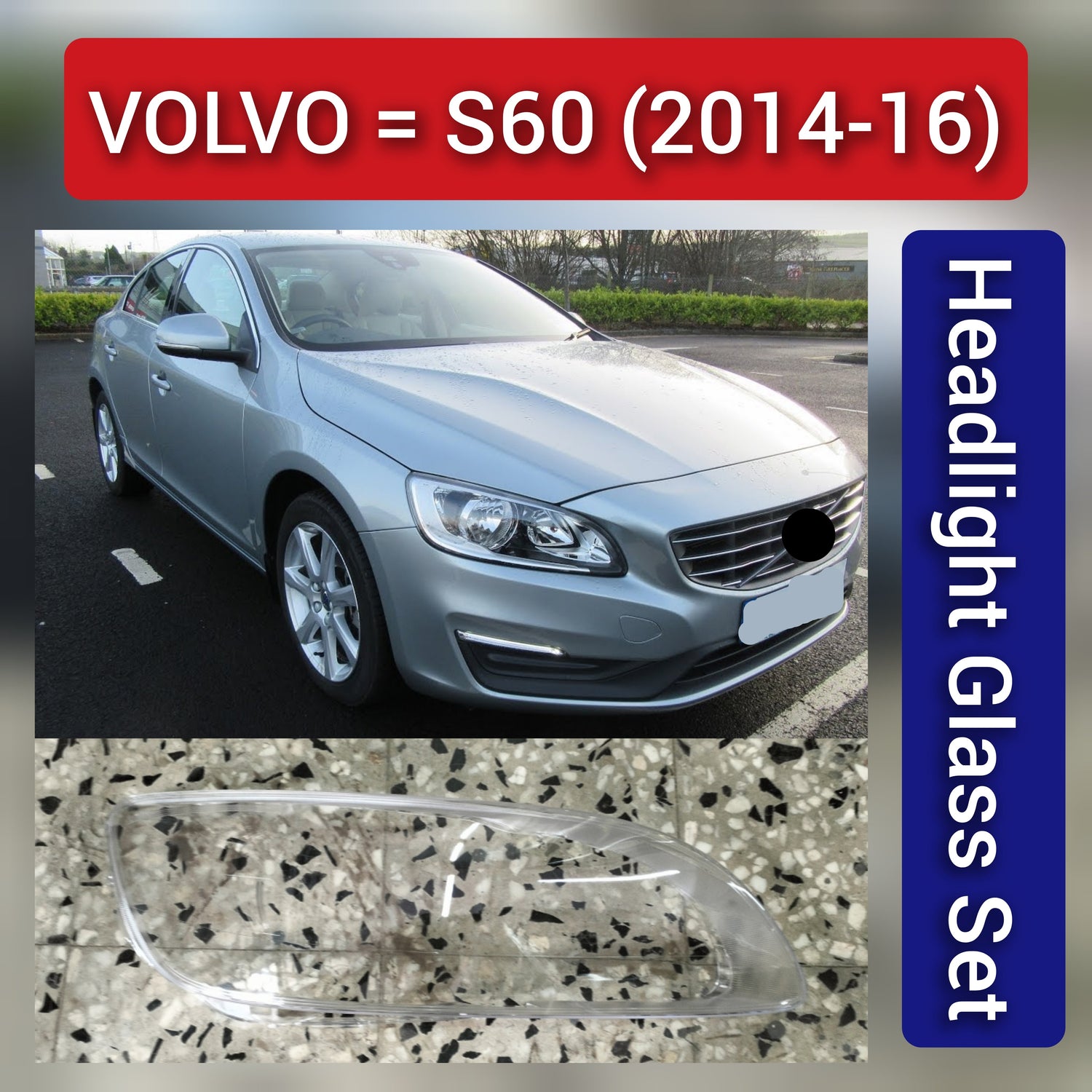 Front Headlight Glass Compatible With VOLVO S60 (2014-2016)