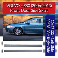 Fornt Door Side Skirt Set Left  39885574 30678132 & Right 39885604 30678133 Compatible With VOLVO S80 (2006-2013)