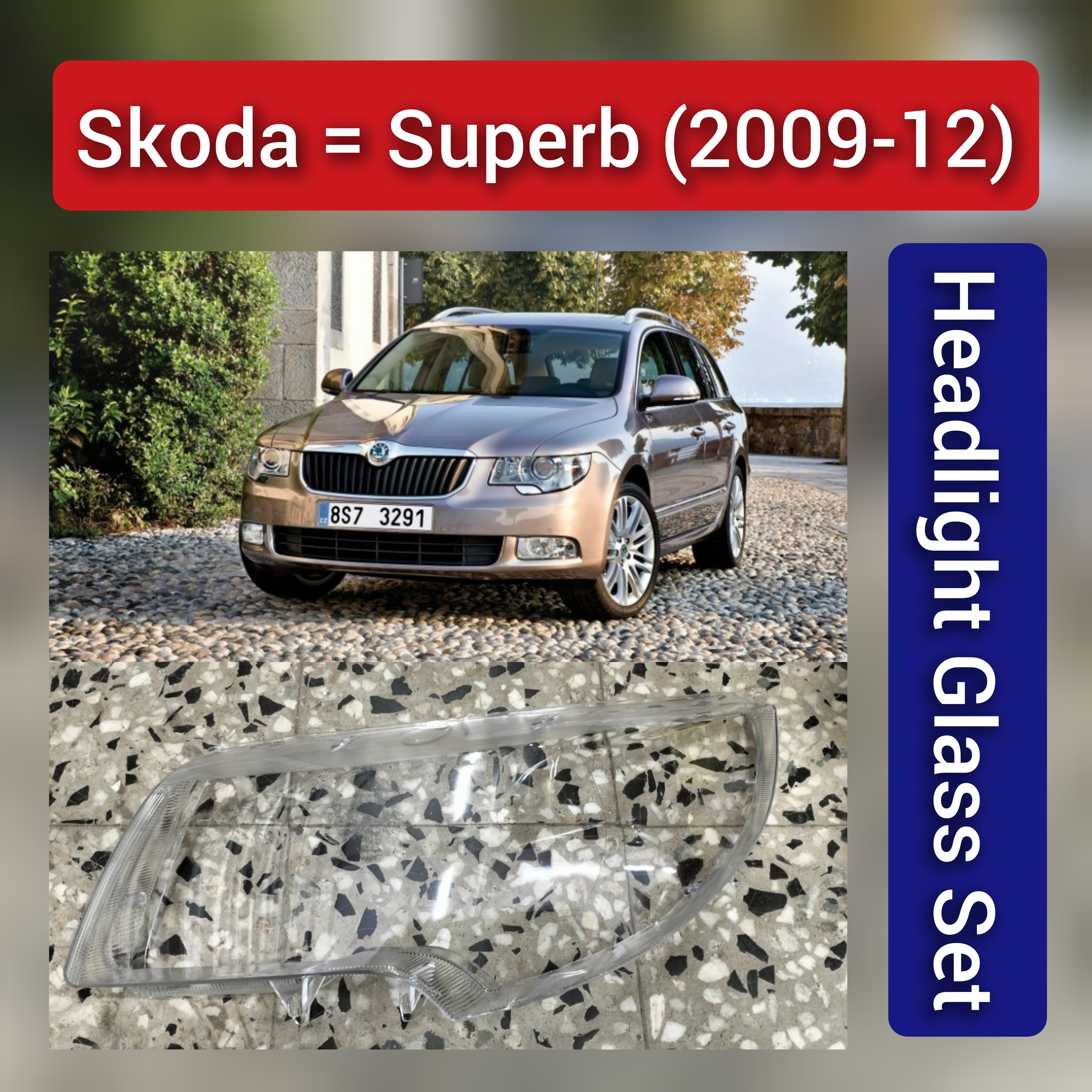 Front Headlight Glass Compatible with Skoda Superb 2009 - 2012.