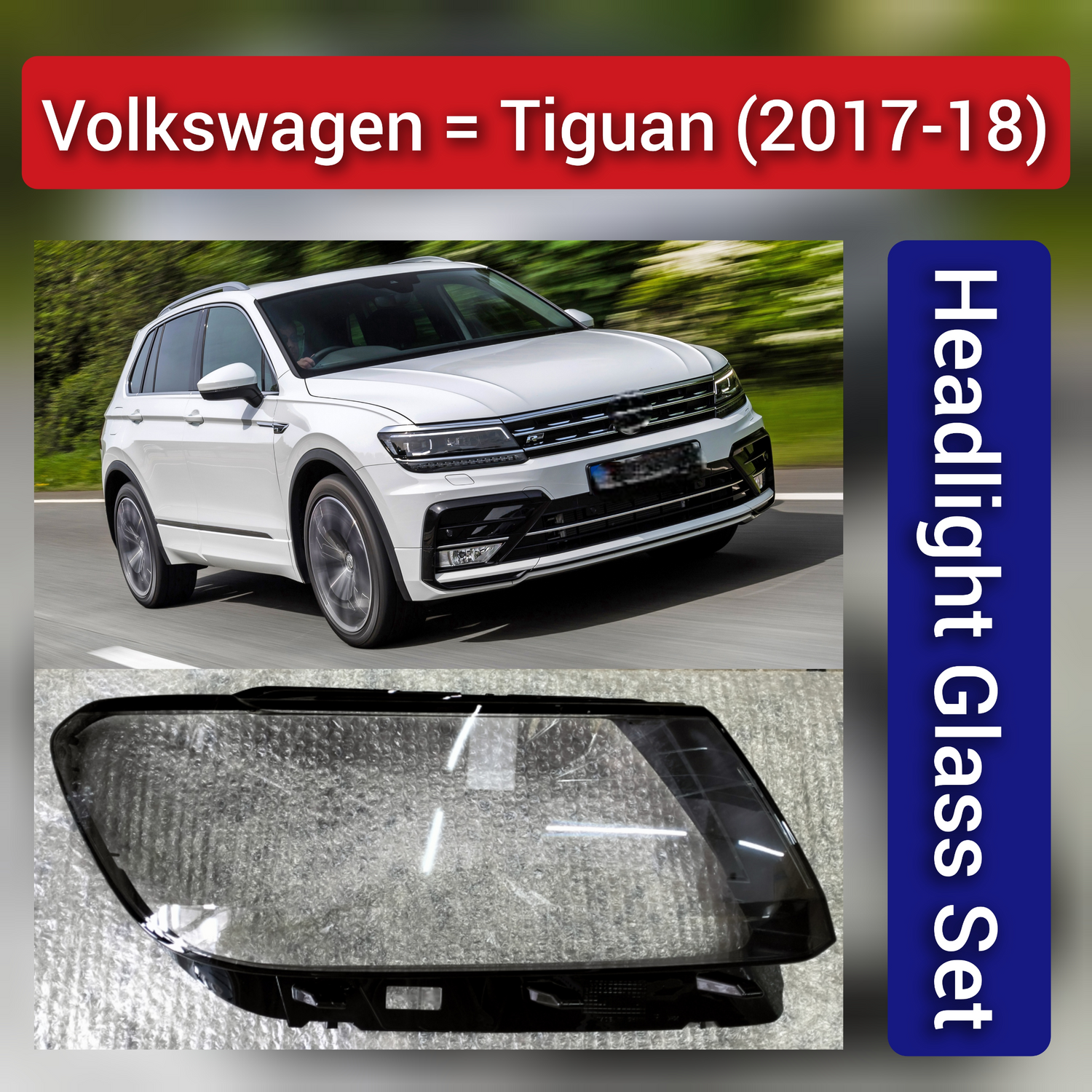 Front Headlight Glass Compatible with Volkswagen Tiguan 2017 - 2018.