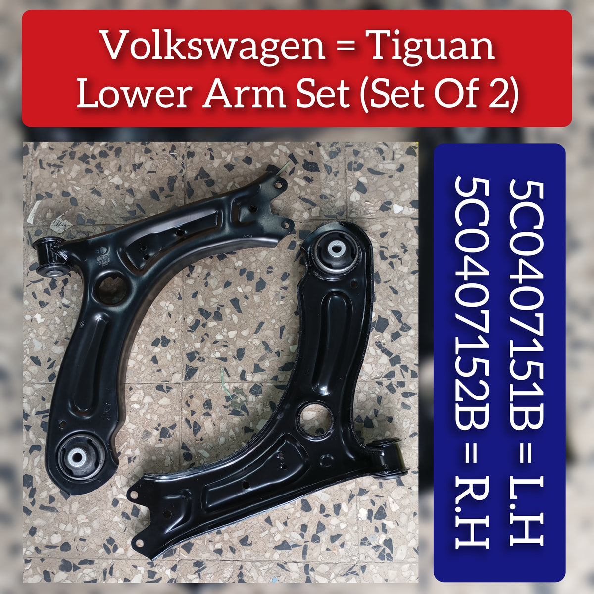 Front Lower Control Arm With Bush (Set Of 2) Left 5C0407151B & Right 5C0407152B Compatible with VW JETTA IV (162, 163, AV3, AV2) | JETTA / CLASICO | VENTO & Tiguan