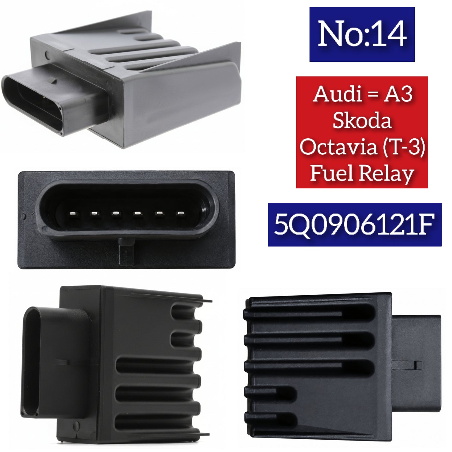 Fuel Pump Control Module 5Q0906121F 3Q0906121A 3Q0906121B 3Q0906121C 3Q0906121D Compatible with AUDI A3 & SKODA OCTAVIA III (5E3, NL3, NR3) Tag NO:14