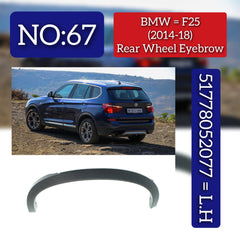 Rear Left Wheel Arch (EYEBROW) 51778052077 Compatible With BMW X3 F25 2014-18 Tag-67