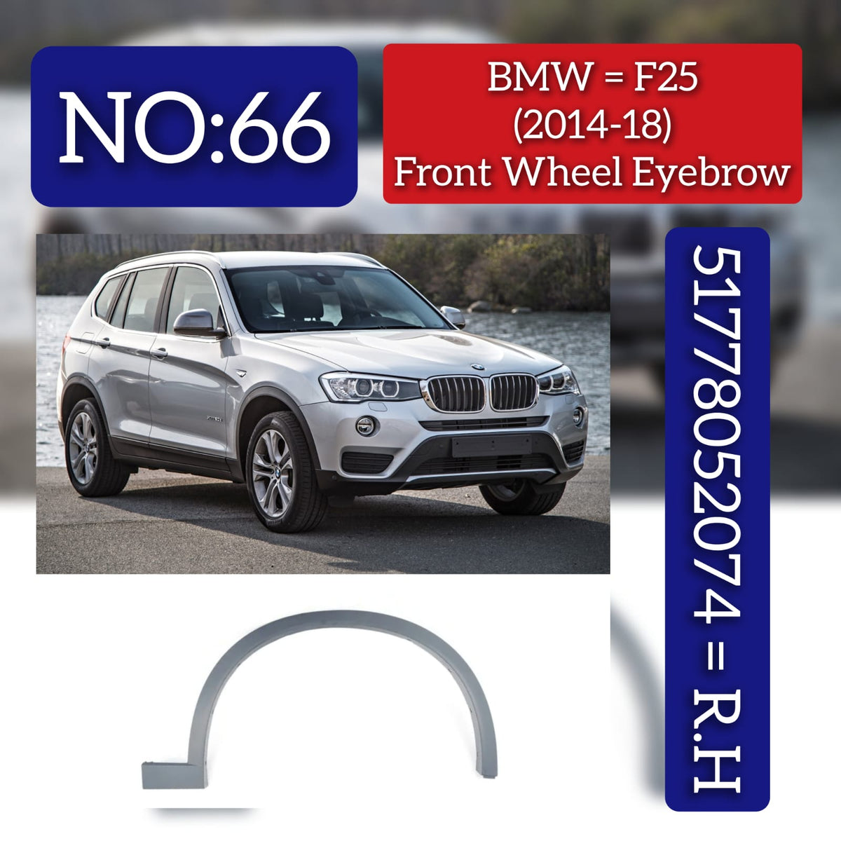 Front Right Wheel Arch (EYEBROW) 51778052074 Compatible With BMW X3 F25 2014-18 Tag-66