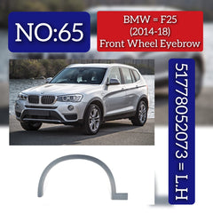 Front Left Wheel Arch (EYEBROW) 51778052073 Compatible With BMW X3 F25 2014-18 Tag-65