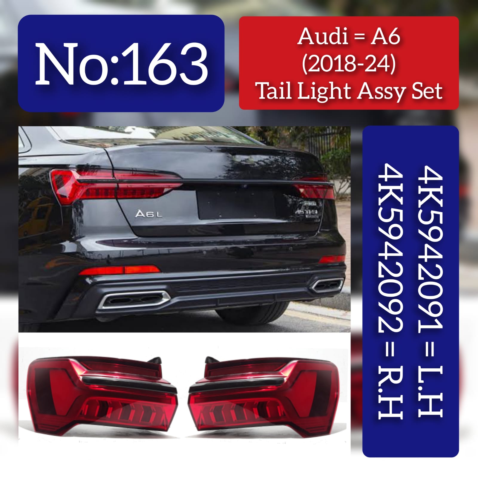 Tail Light Assy set Left 4K5942091 Right 4K5942092 Compatible With AUDI & A6 C6 (4F2) | A6 / S6  4GC) | A6 / S6 A6 No.163