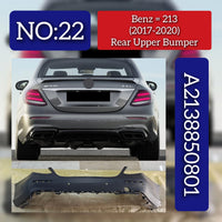 Rear Upper Bumper A2138850801 A21388508019999 Compatible With MERCEDES-BENZ & E-CLASS (W213) Tag No.22