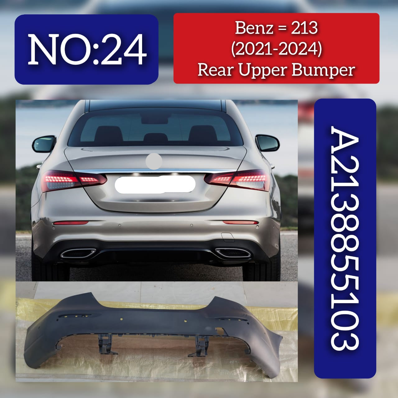 Rear Upper Bumper A2138855103 2138855103 Compatible With MERCEDES-BENZ & E-CLASS (W213) Tag No.24