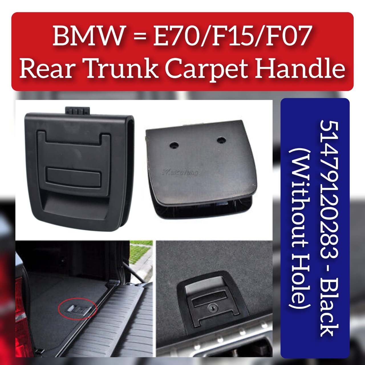Rear Trunk Carpet Handle Black (Without Hole) 51479120283 BMW X5 & (E70) X6 (E71, E72)