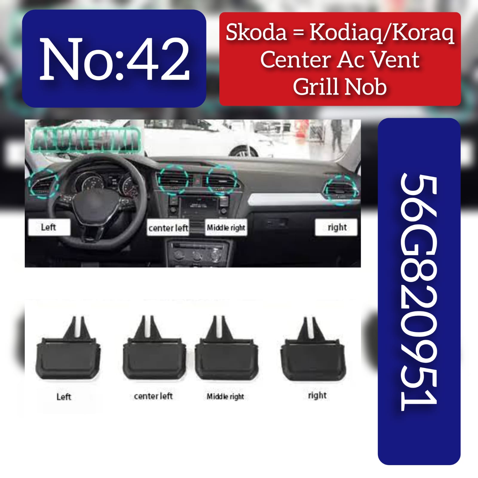 Front Rear /Center AC Vent Grill Nob 56G820951 Compatible with Skoda  Kodiaq Koraq Tag No.42