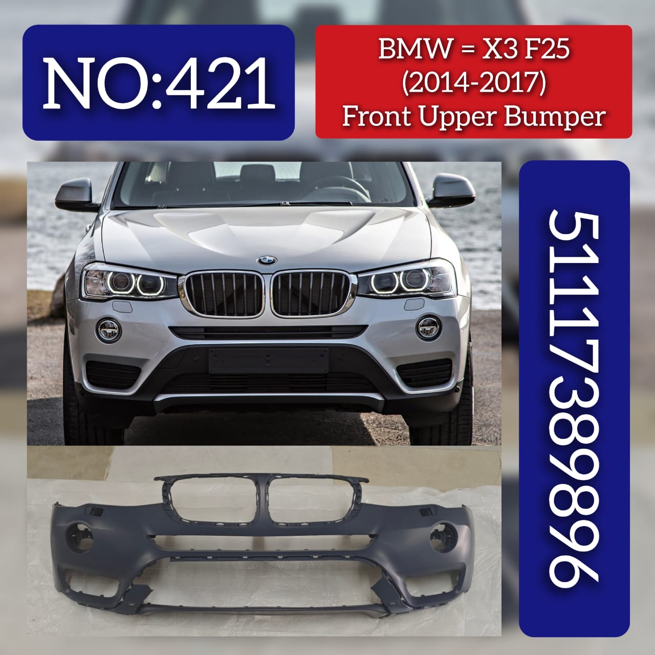 Front Upper  Bumper 51117389896 Compatible With BMW X3 F25 (2014-17) Tag No.421
