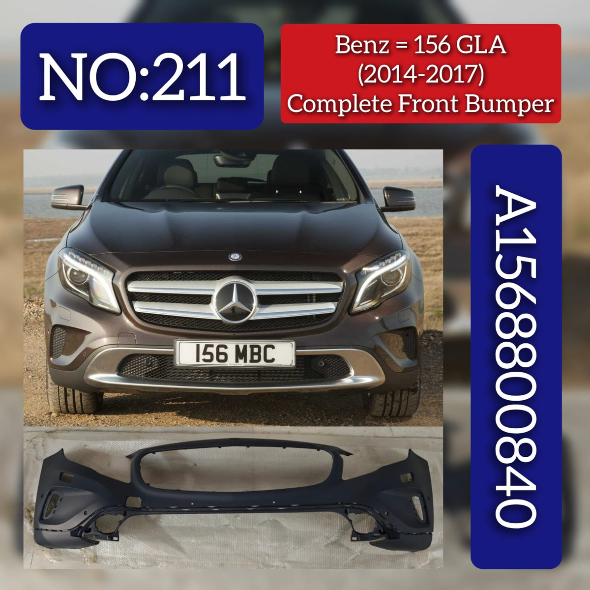 Front Bumper A1568800840 1568800840 15688008409999 Compatible With MERCEDES-BENZ GLA-CLASS (X156) Tag No.211