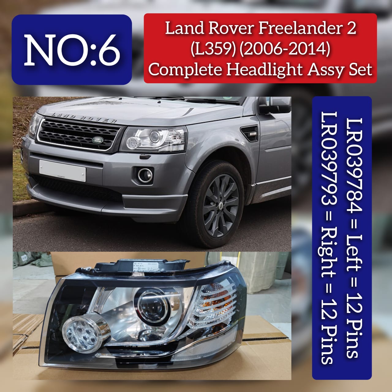 Complete Headlight Assy Set Right LR039793 & Left LR039784 Compatible With FREELANDER 2 (L359) | LR2 Tag No.06