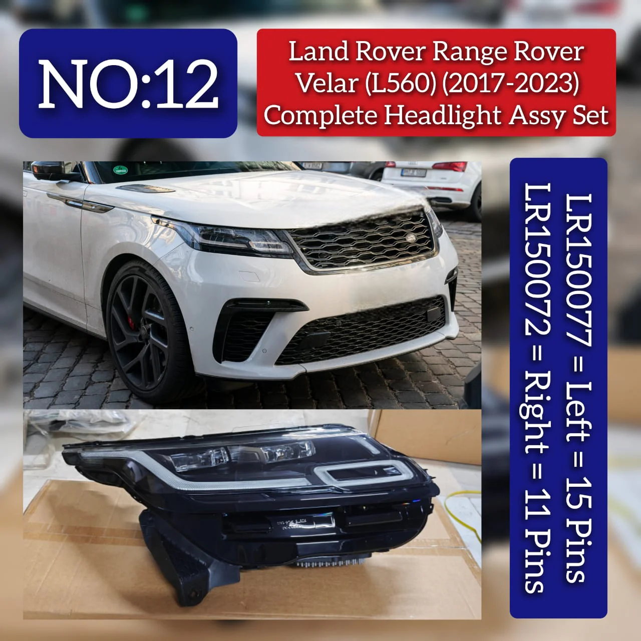 Complete Headlight Assy Right LR150072 & Left LR150077 Compatible With Range Rover Velar L560 Tag No.12