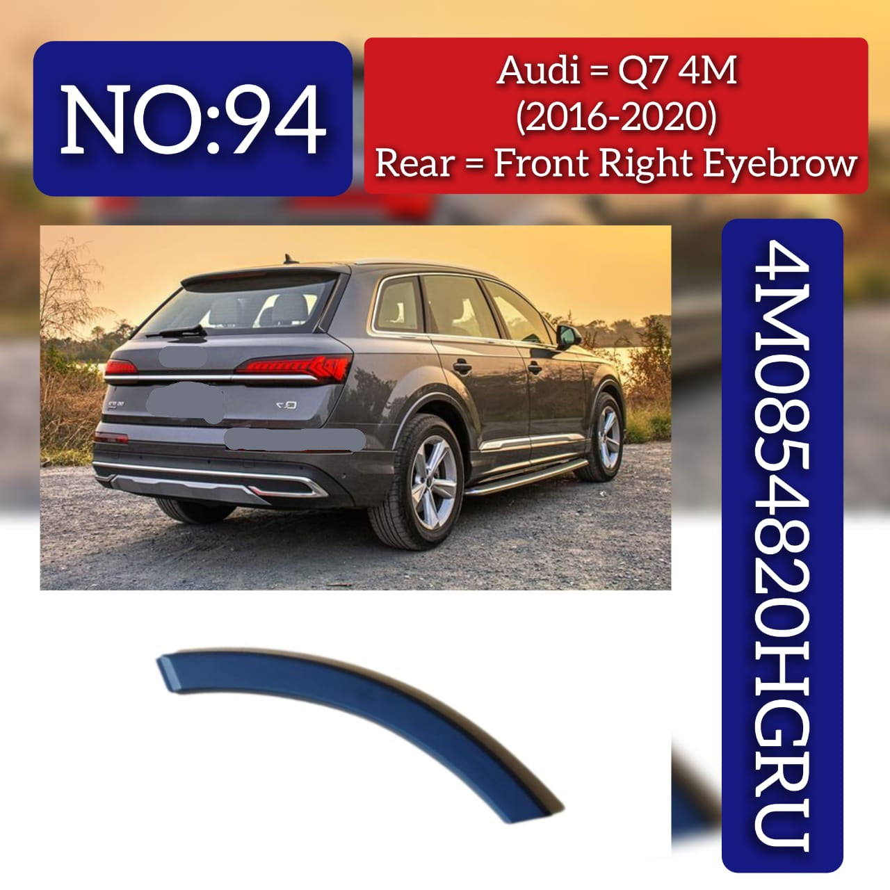 Front Right Wheel Arch (EYEBROW) 4M0854820HGRU Compatible With AUDI Q7 4M (2016-2020) Tag No.94
